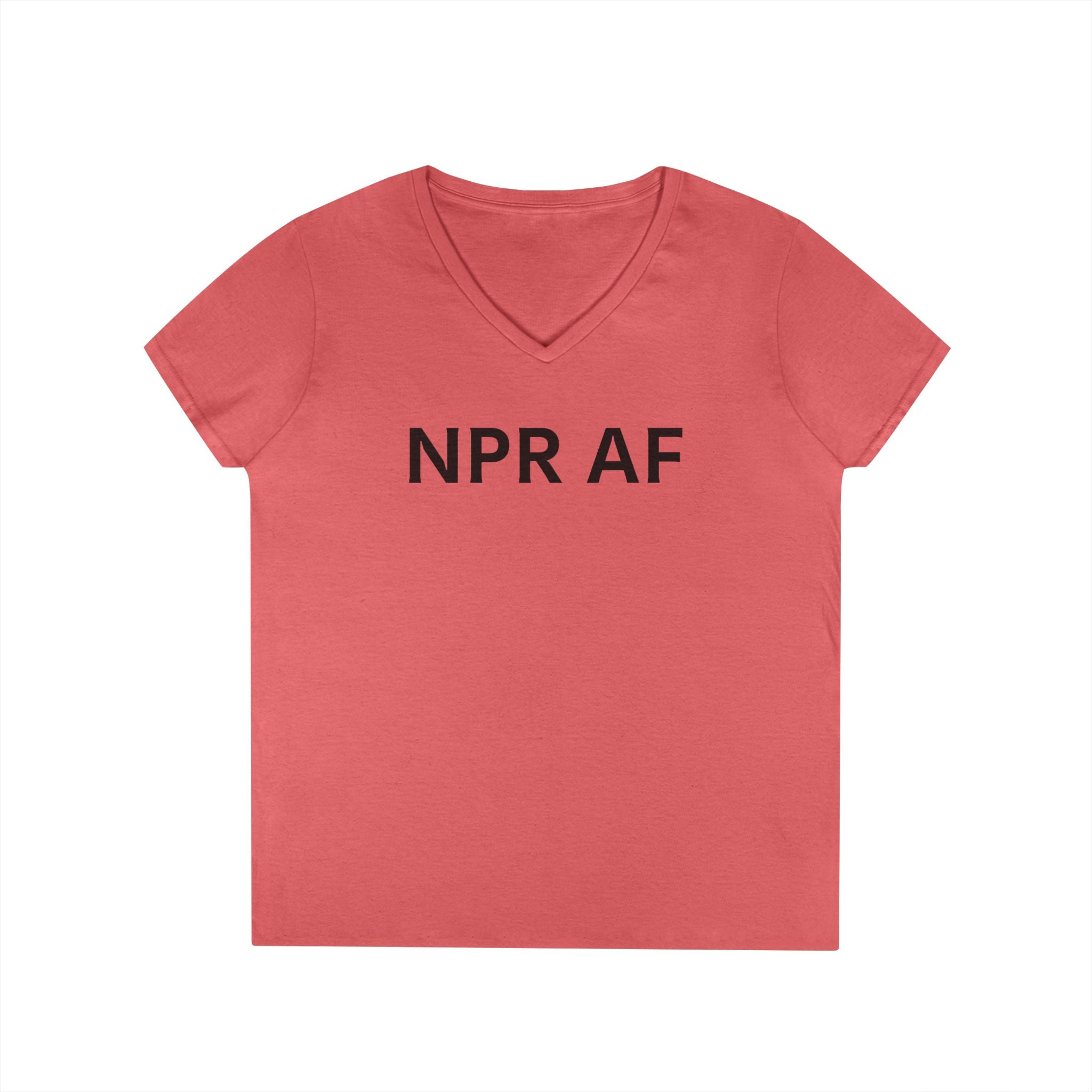NPR AF Ladies' V-Neck T-Shirt - Comfy Casual Tee, Perfect Gift for NPR Lovers, anti Trump Mother's Day, Birthdays, and More!