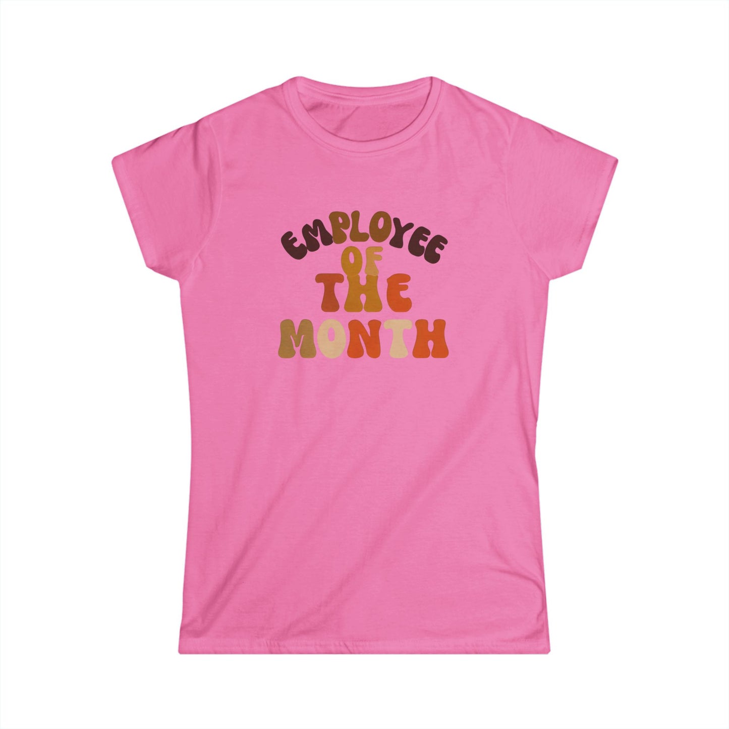 Employee of the Month Women's Softstyle Tee - Work Recognition Shirt, Coworker Gift, Office Humor Top, Job Promotion Present, Funny Team