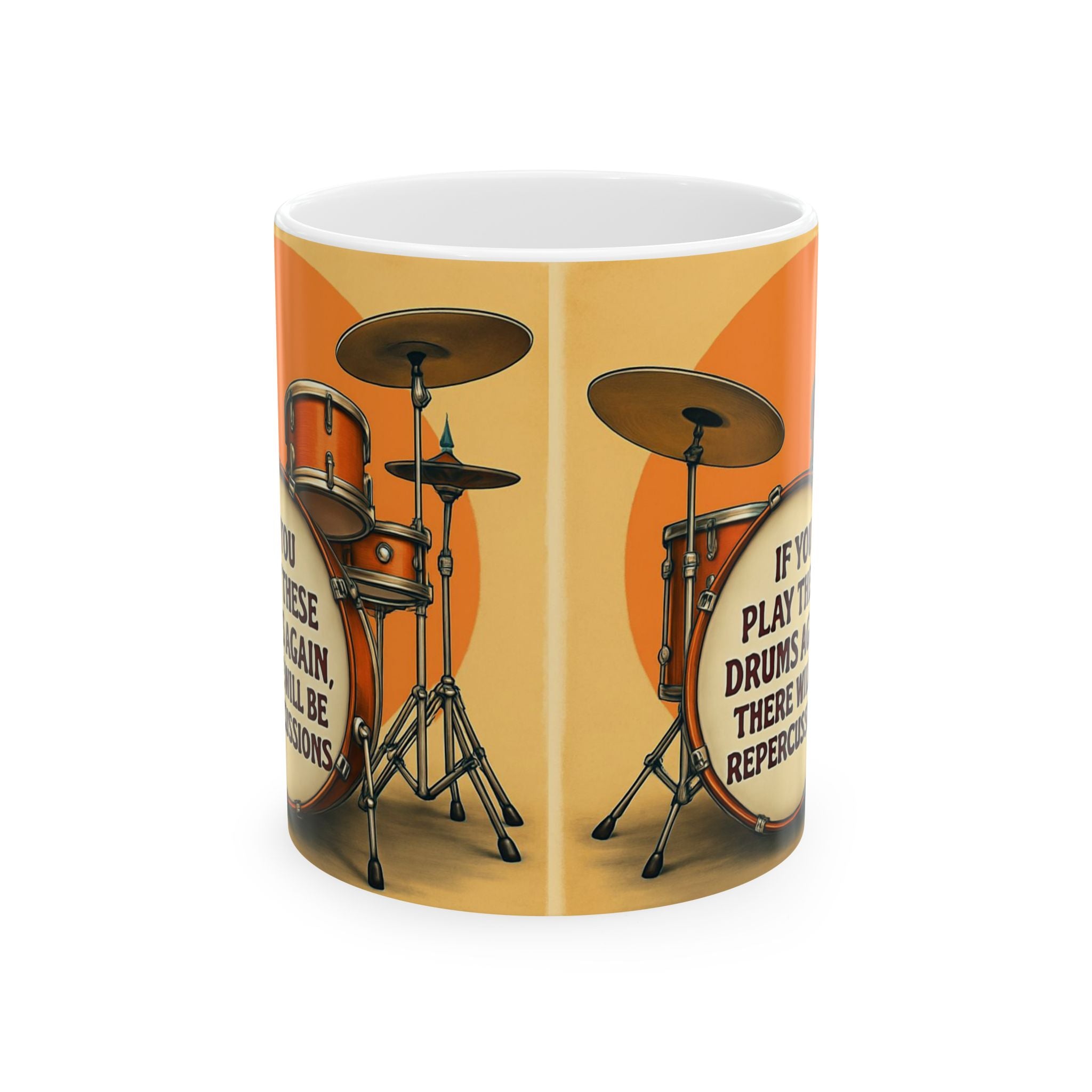 Drummer Ceramic Mug, Drumming Musician Gift Cup, 11oz 15oz Coffee Tea, Funny Drum Play Quote, Band Percussionist Music Lover Present