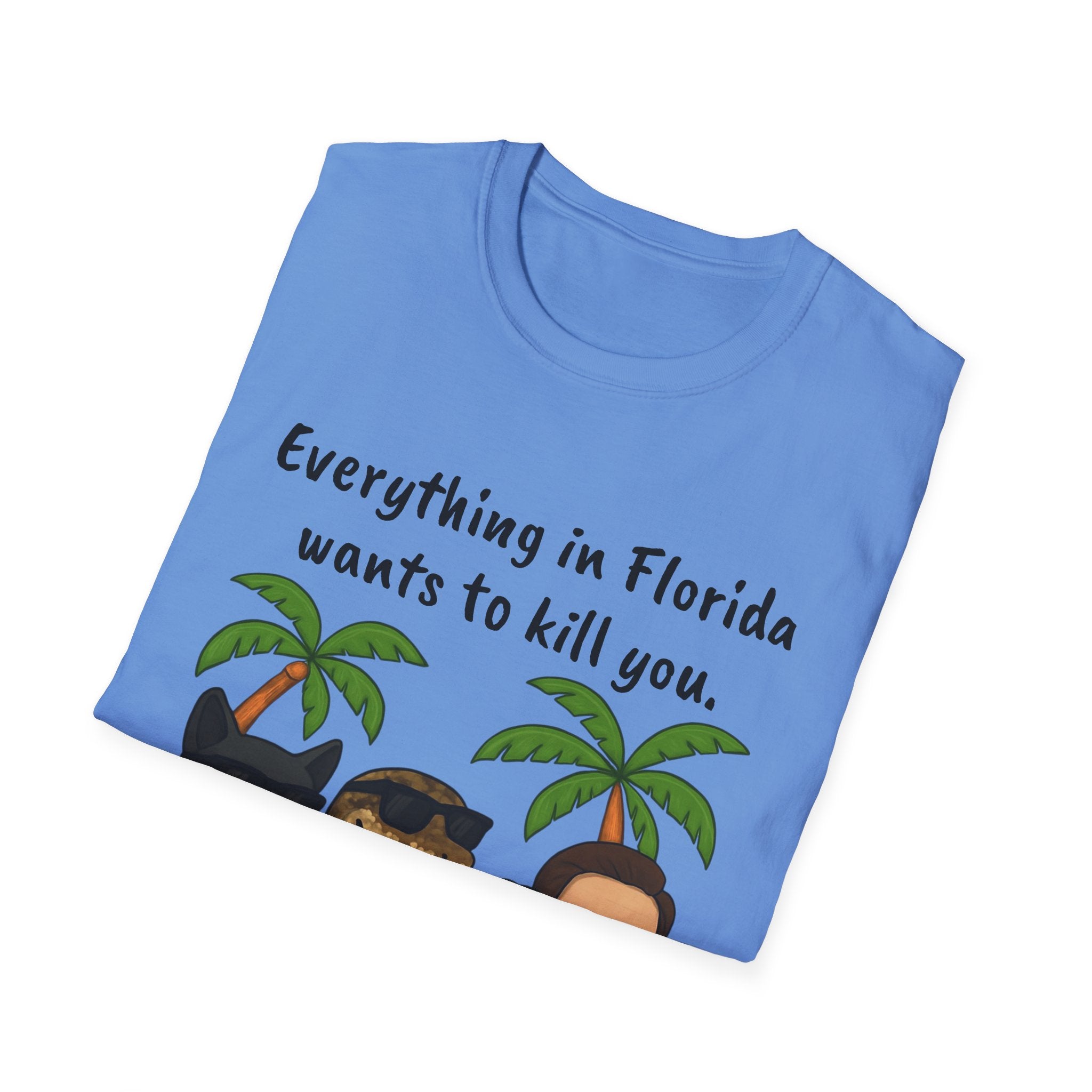 Florida wants to kill you T-Shirt, Funny Graphic Tee, Sarcastic Unisex Top, Lightweight Shirt, Trendy State Tee, Unique Gift for Him/Her