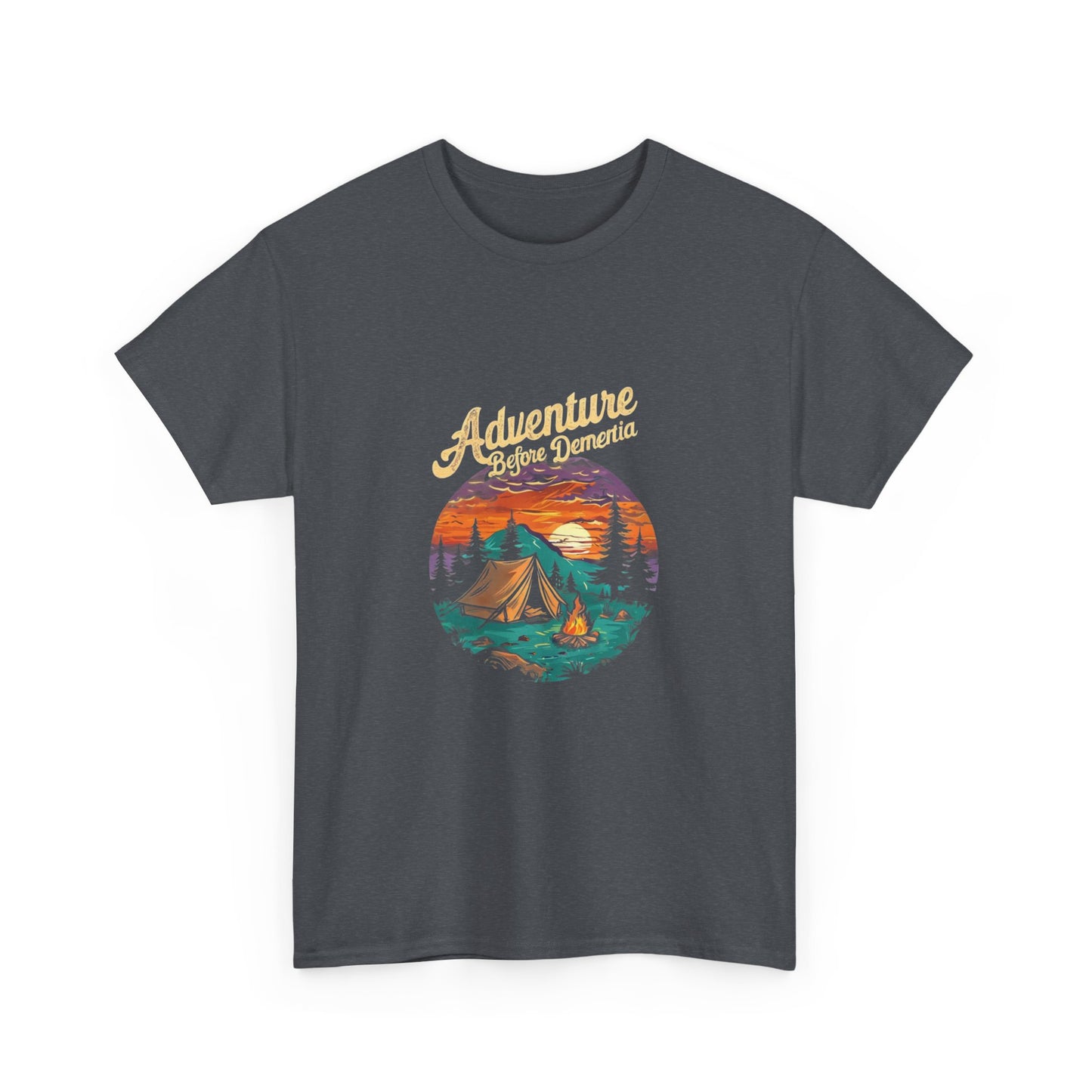 Adventure Before Dementia Unisex Tee, Funny Graphic T-Shirt, Retirement Gift, Elderly Humor Shirt, Memory Loss Joke Top