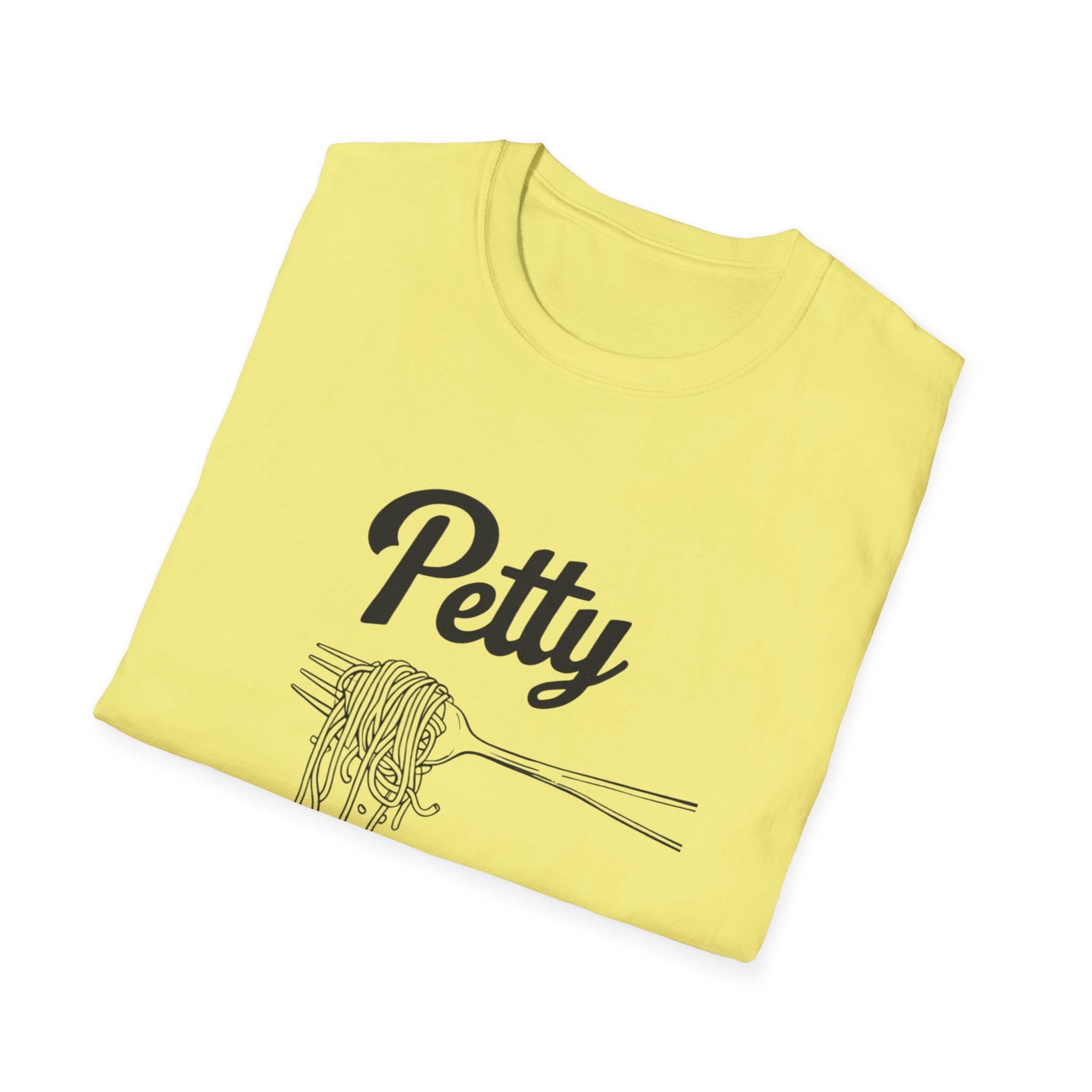 Petty spaghetti Humor Unisex T-Shirt, Funny Graphic Tee, Comfy Casual Wear, Gift for Friends, Quirky Statement Shirt