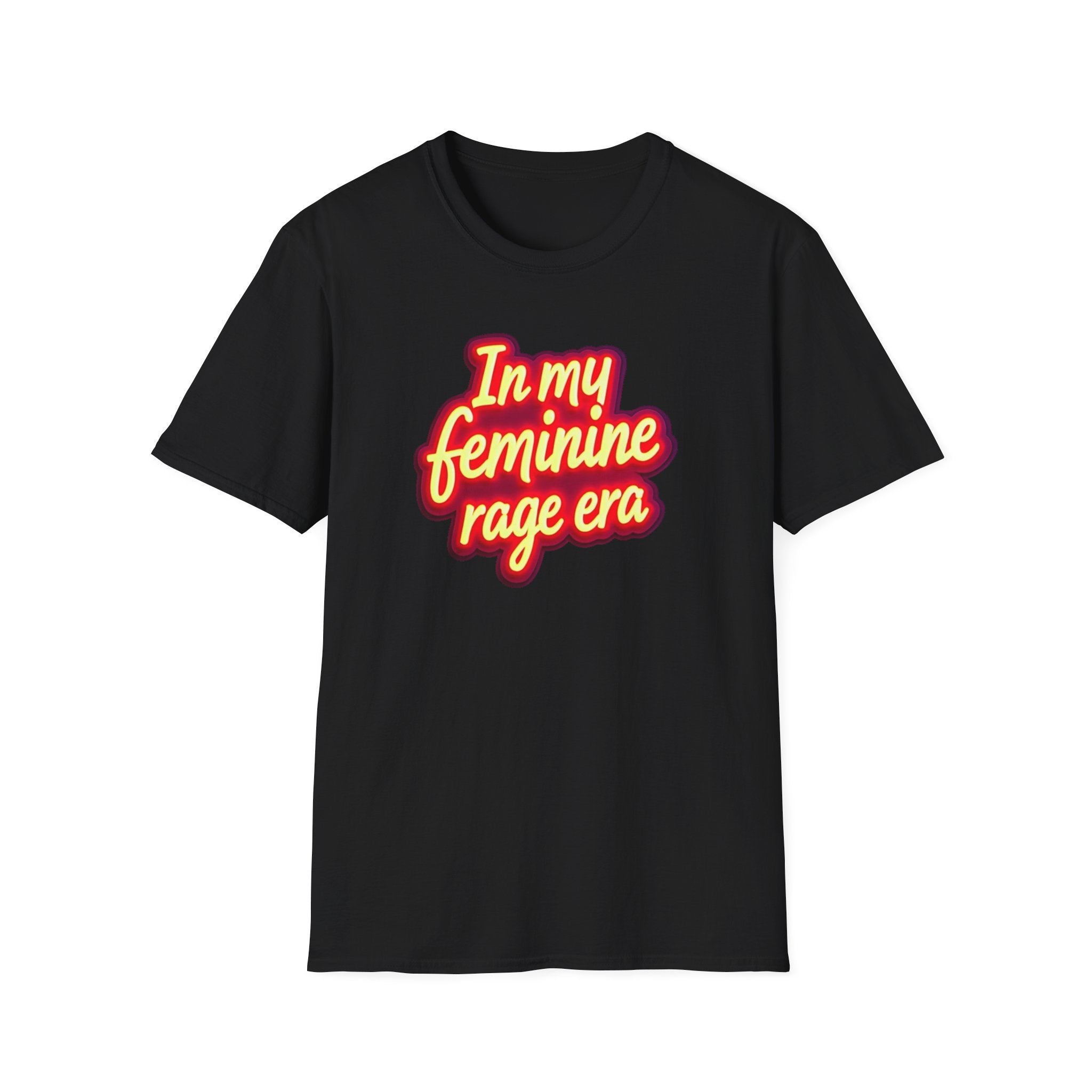 In my Feminine Rage Era Unisex T-Shirt | Softstyle Tee, Empowering Apparel, Womens  Empowerment, Casual Wear, Feminist Gift Anti Trump