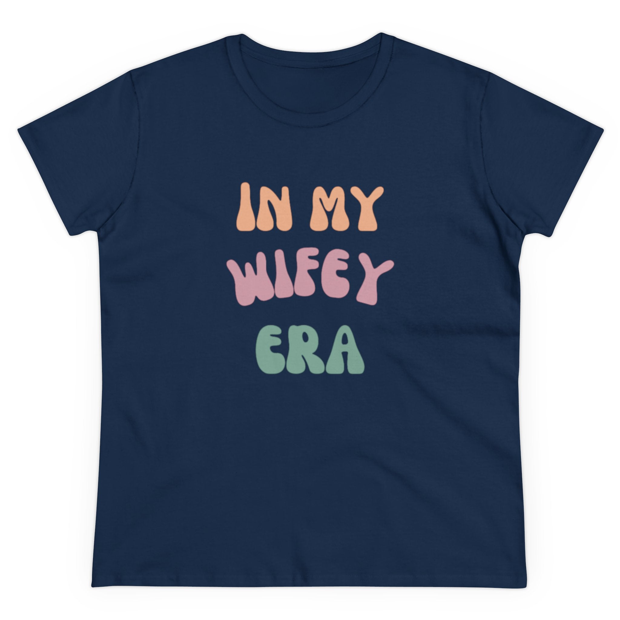 T-Shirt - Women's Midweight Cotton Tee with 'In My Wifey Era' Design