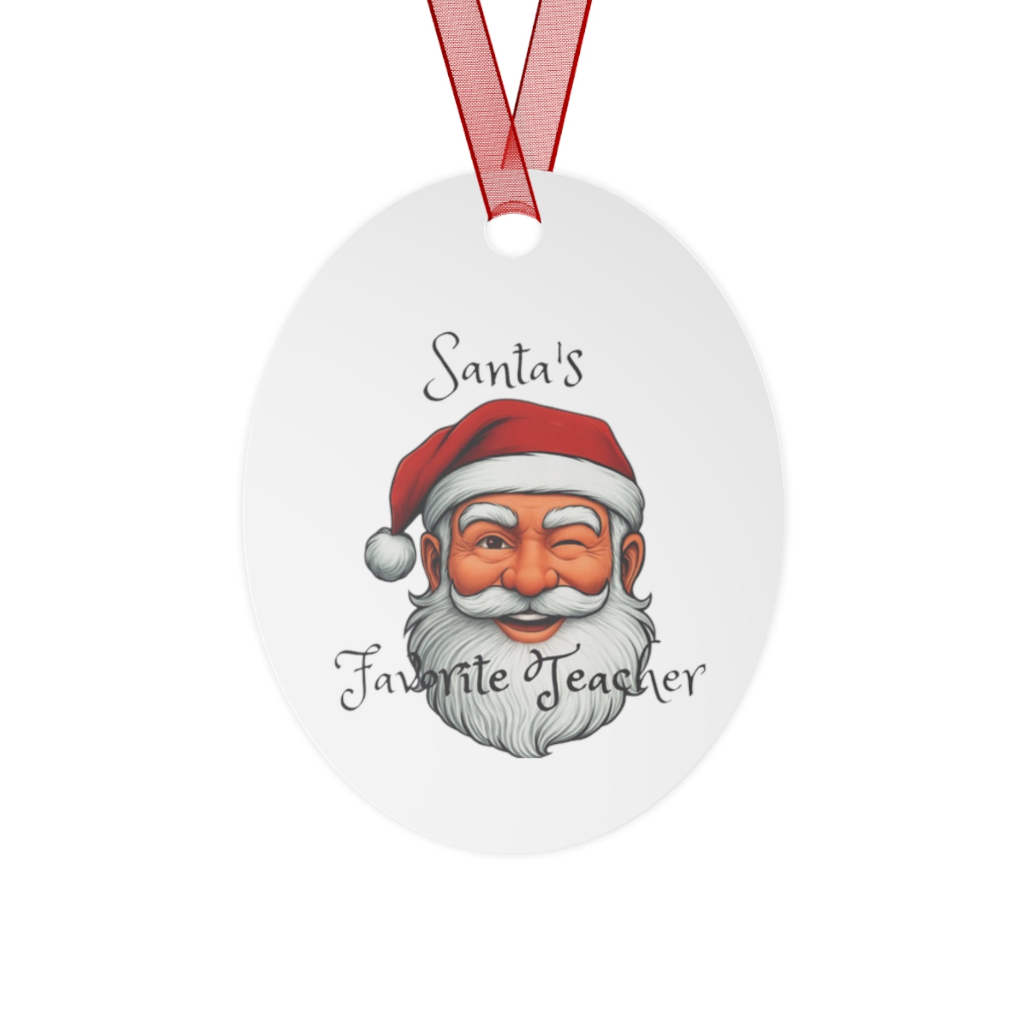 Santa's Favorite Teacher Metal Ornament | Holiday Gift, Christmas Decoration, Teacher Appreciation, Santa Ornament, Festive Keepsake