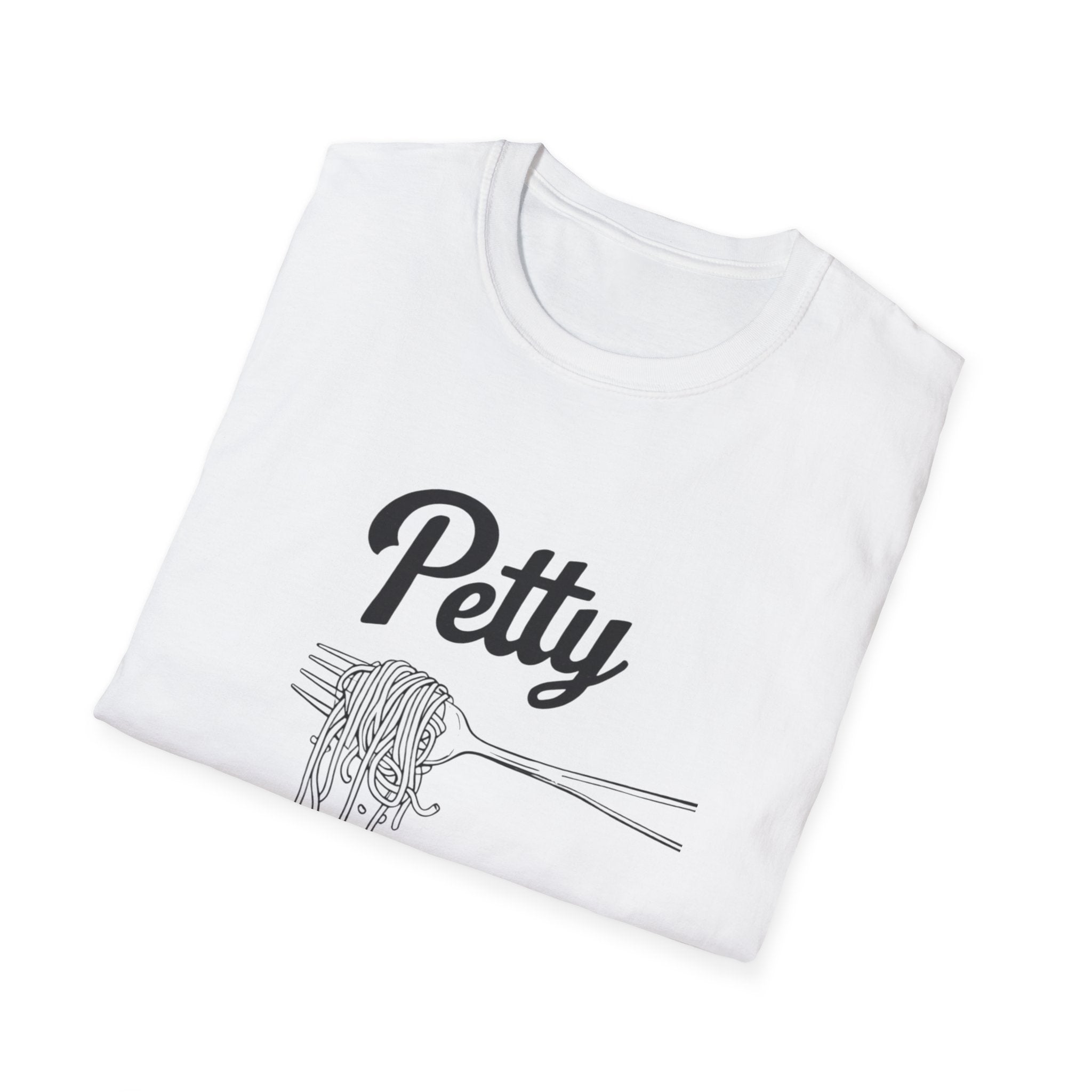 Petty spaghetti Humor Unisex T-Shirt, Funny Graphic Tee, Comfy Casual Wear, Gift for Friends, Quirky Statement Shirt