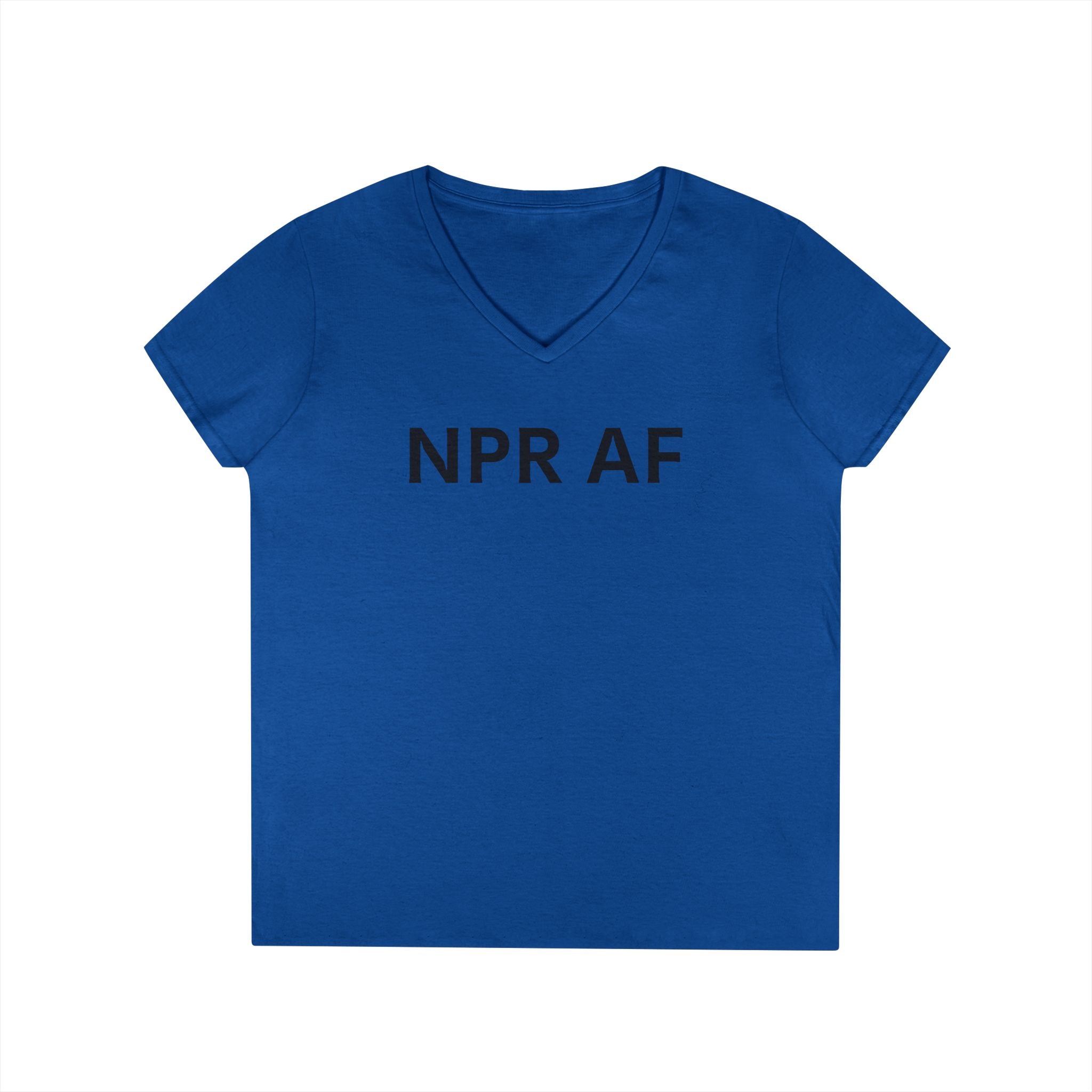 NPR AF Ladies' V-Neck T-Shirt - Comfy Casual Tee, Perfect Gift for NPR Lovers, anti Trump Mother's Day, Birthdays, and More!