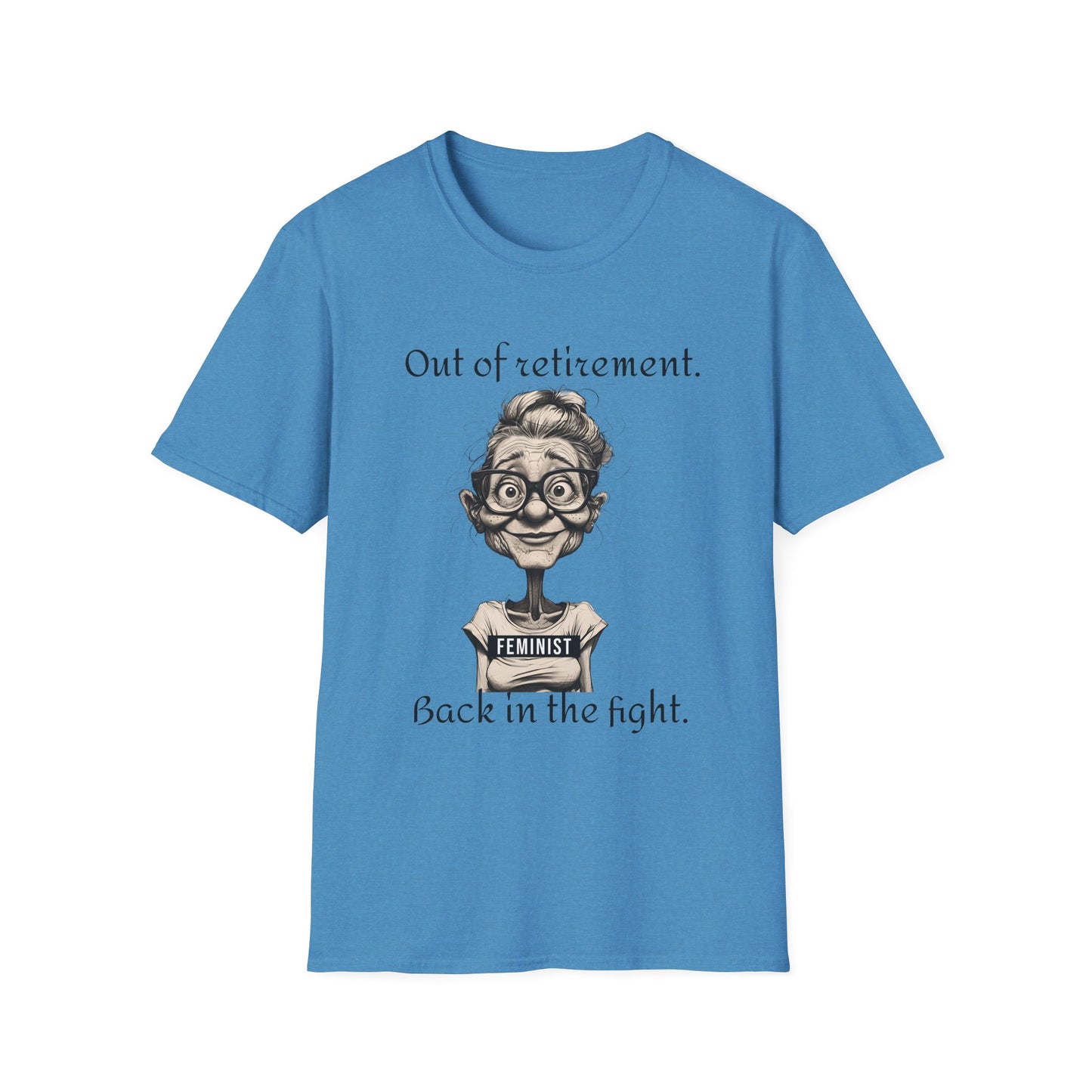 Unisex T-Shirt Fight Fascism Out of Retirement Design
