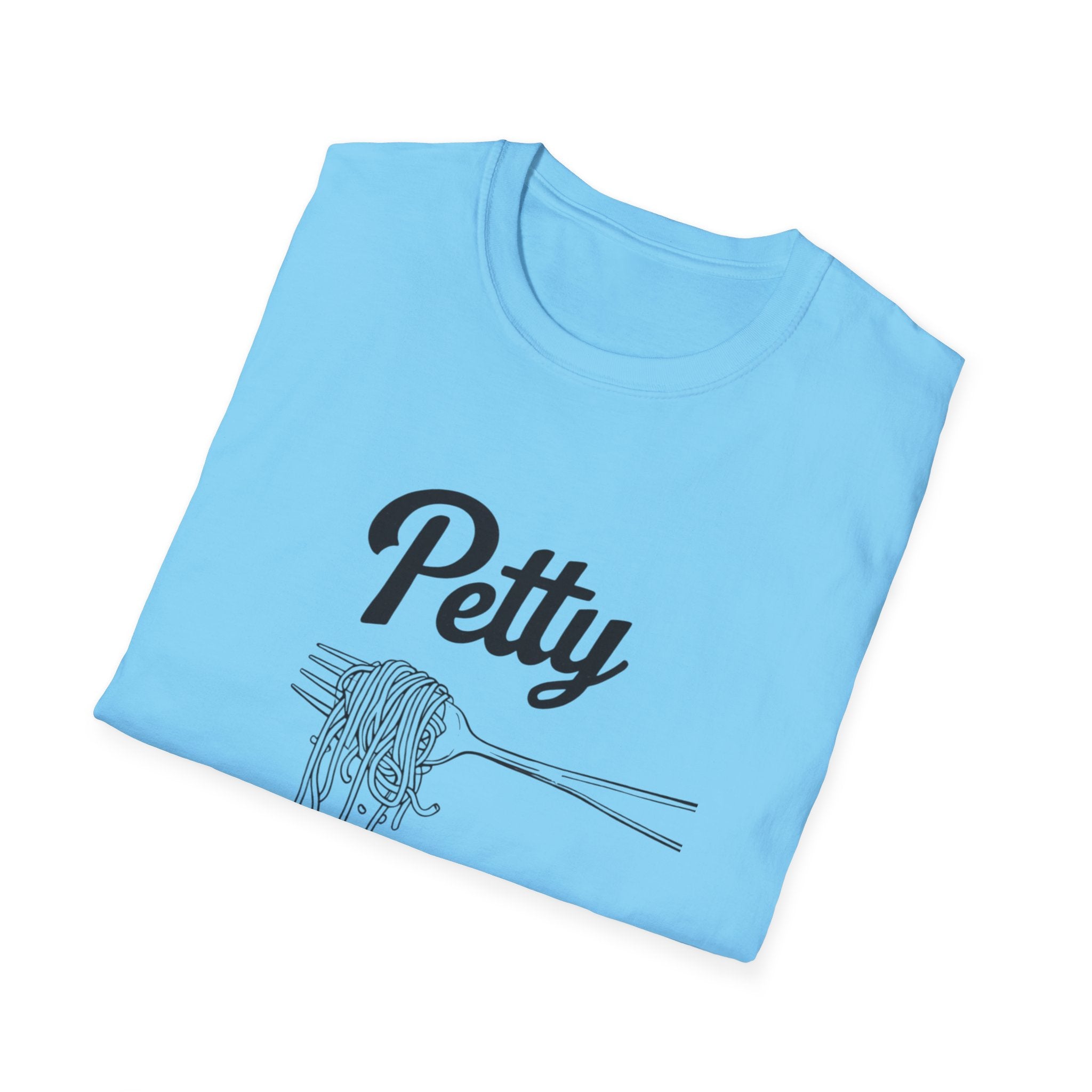 Petty spaghetti Humor Unisex T-Shirt, Funny Graphic Tee, Comfy Casual Wear, Gift for Friends, Quirky Statement Shirt