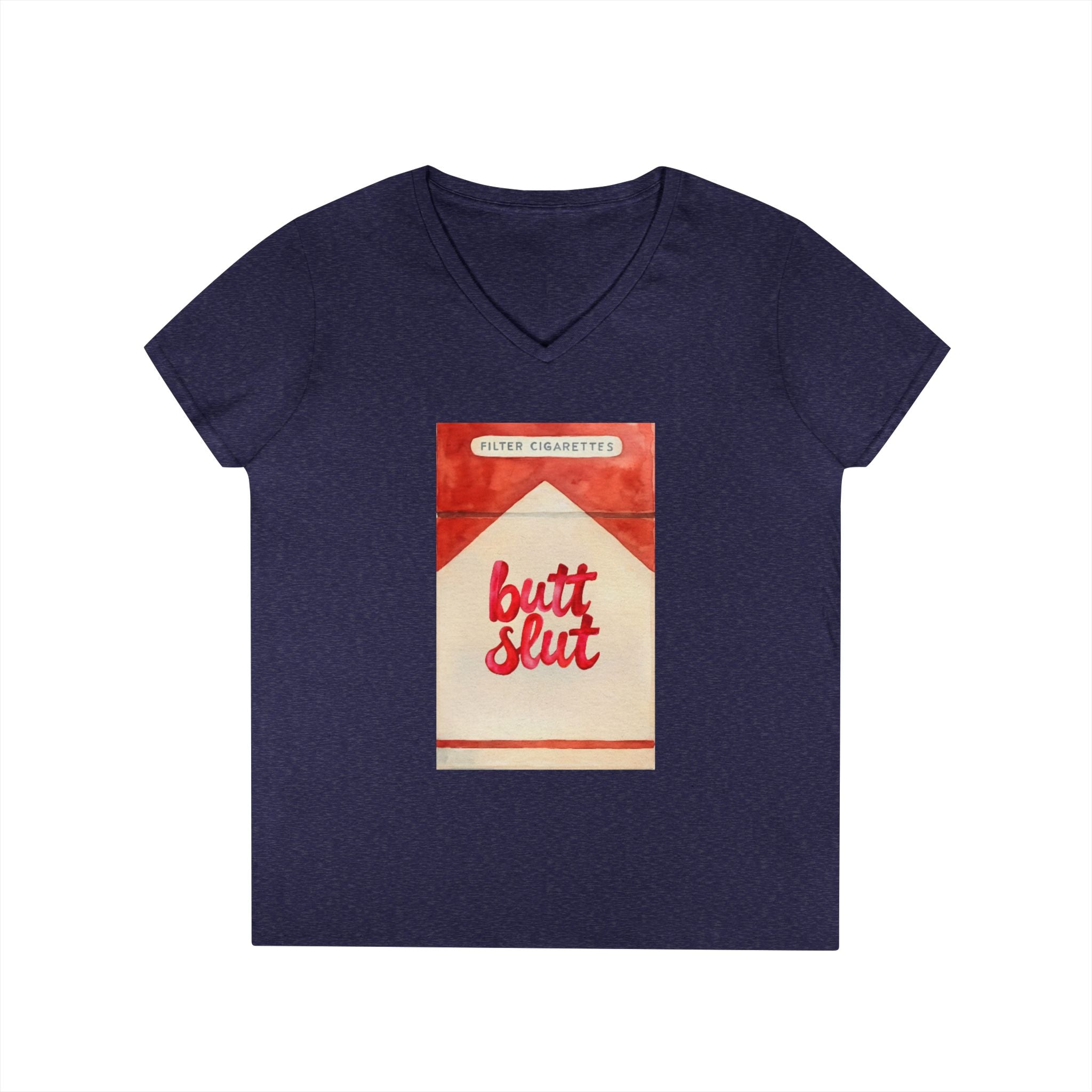 Butt Slut Ladies' V-Neck T-Shirt, Fun Offensive Smokers Shirt, Women's Tee, Rude Graphic Top, V-Neck Short Sleeve Shirt