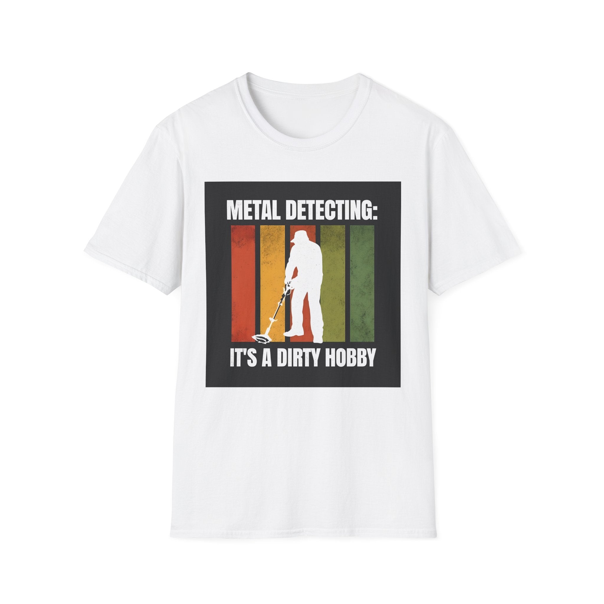 Metal Detecting Unisex T-Shirt, Treasure Hunter Tee, Dirt Hobby Shirt, Outdoor Adventure Top, Gift for Metal Detector Enthusiasts
