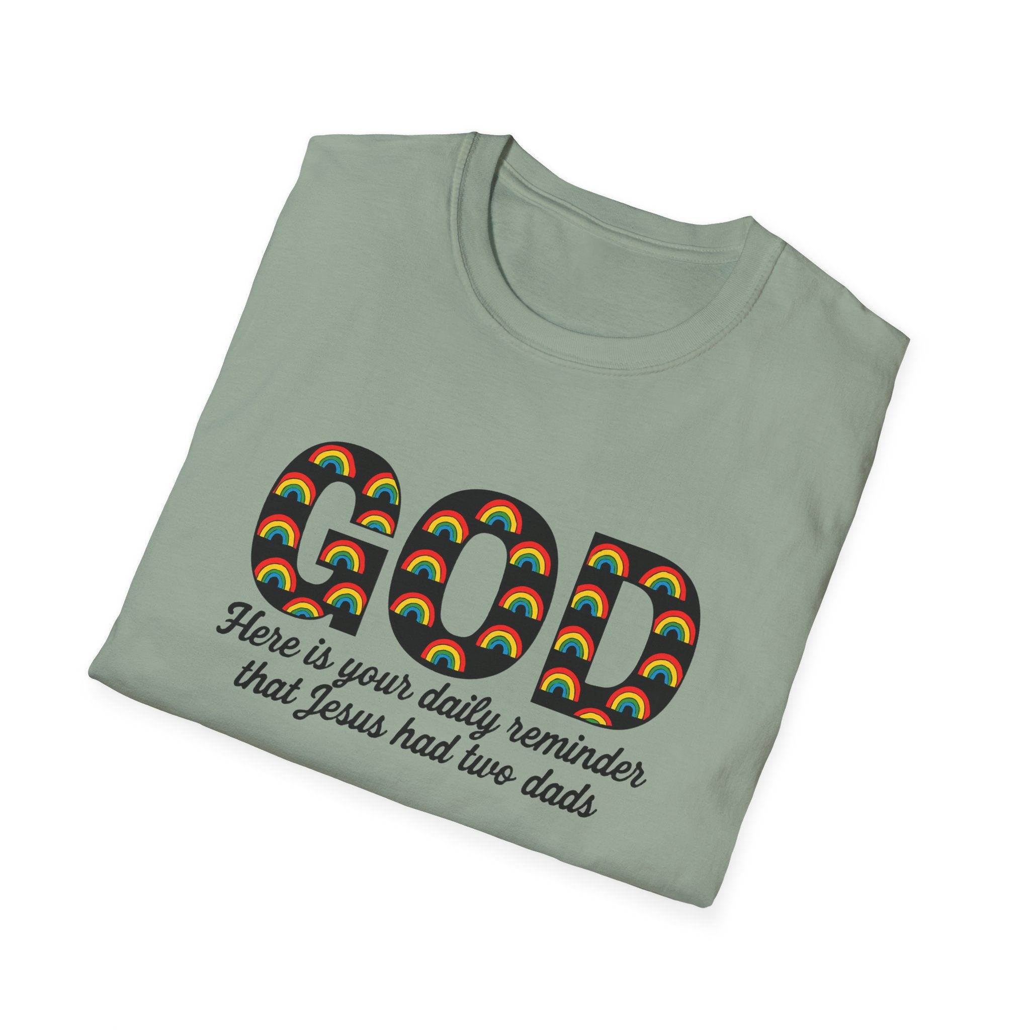 Rainbow God Had Two Dads LGBTQ Unisex Softstyle T-Shirt, Pride Tee, Social Justice Shirt, Anti Trump Top, LGBTQ Equality Clothing
