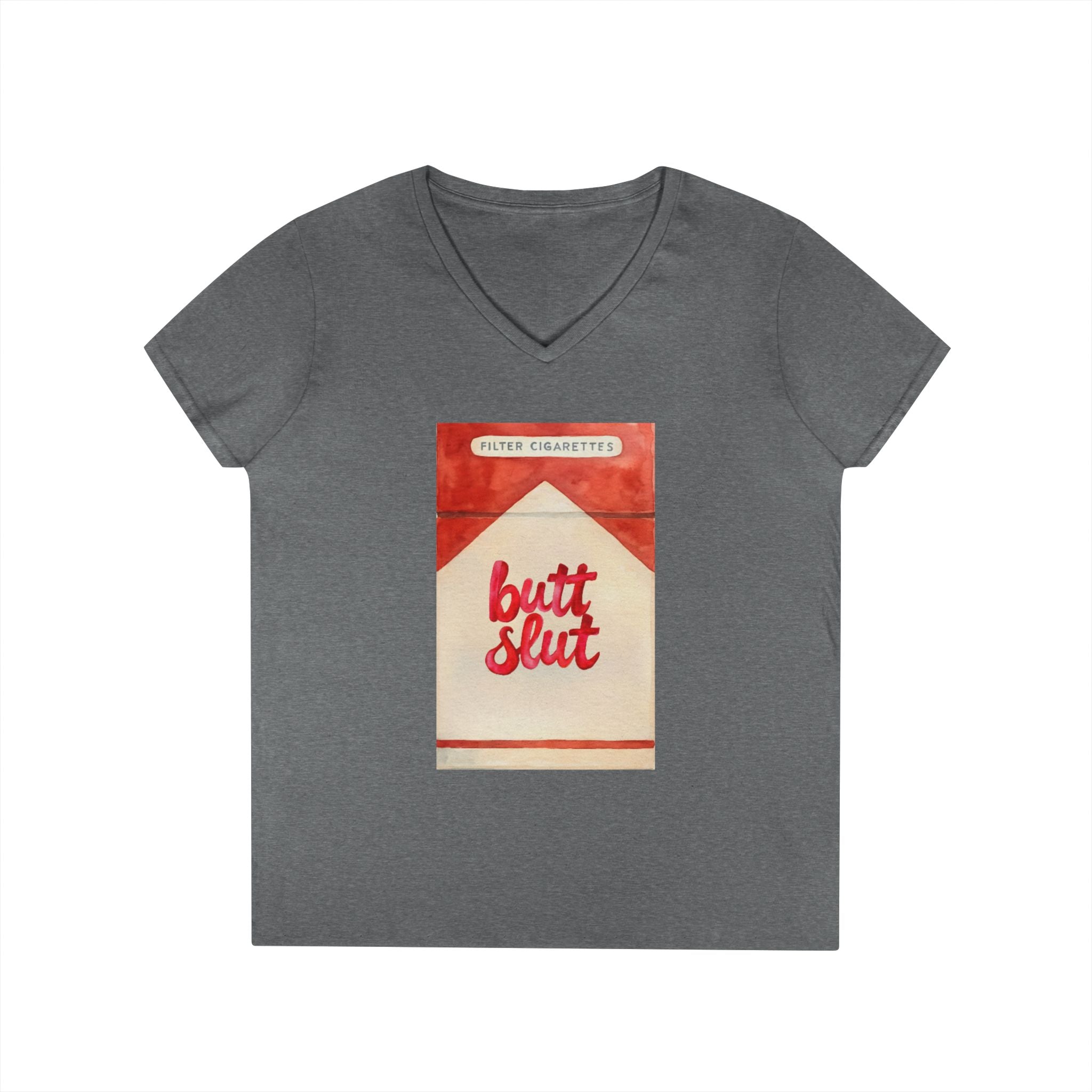 Butt Slut Ladies' V-Neck T-Shirt, Fun Offensive Smokers Shirt, Women's Tee, Rude Graphic Top, V-Neck Short Sleeve Shirt