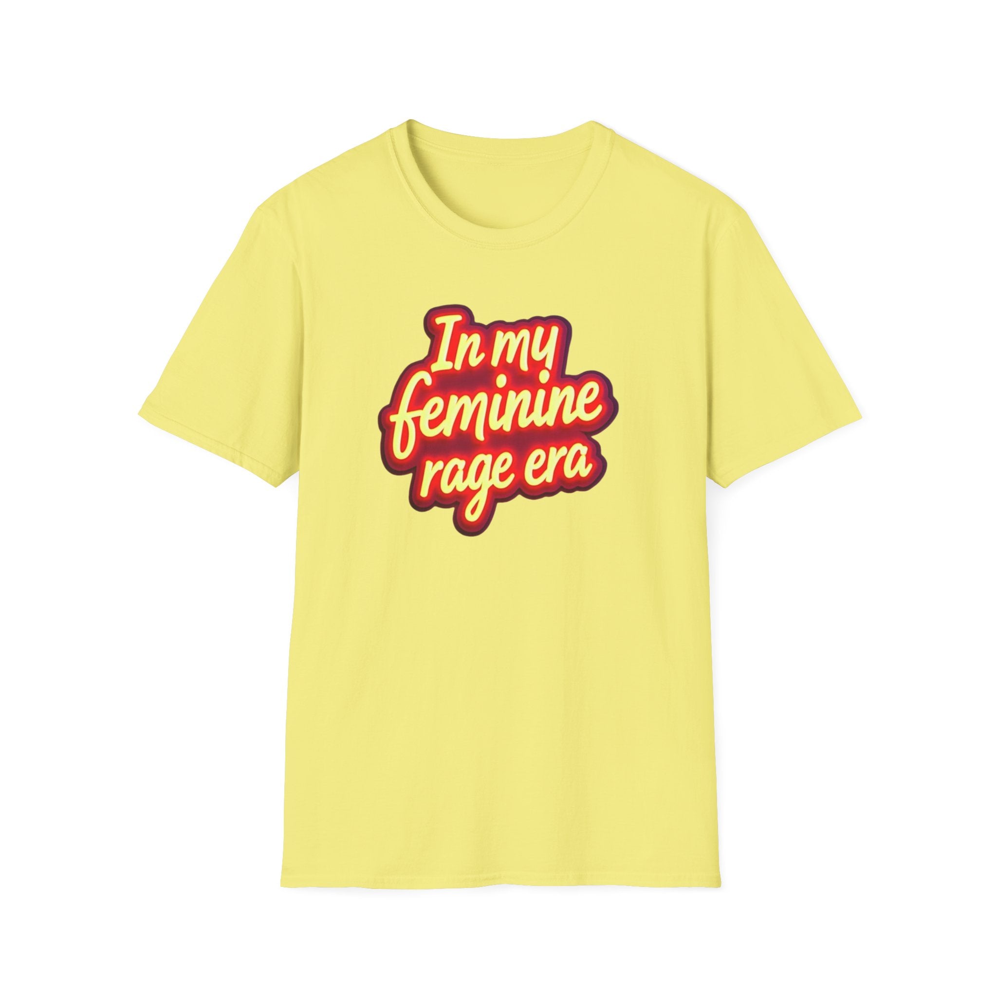 In my Feminine Rage Era Unisex T-Shirt | Softstyle Tee, Empowering Apparel, Womens  Empowerment, Casual Wear, Feminist Gift Anti Trump