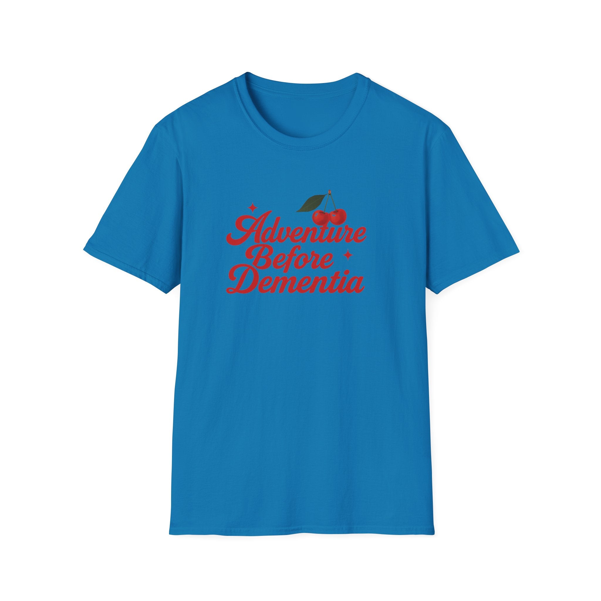 Adventure Before Dementia T-Shirt, Unisex Tee for Caregivers, Memory Awareness, Cozy Casual Wear, Gift Idea for Friends retirement gift
