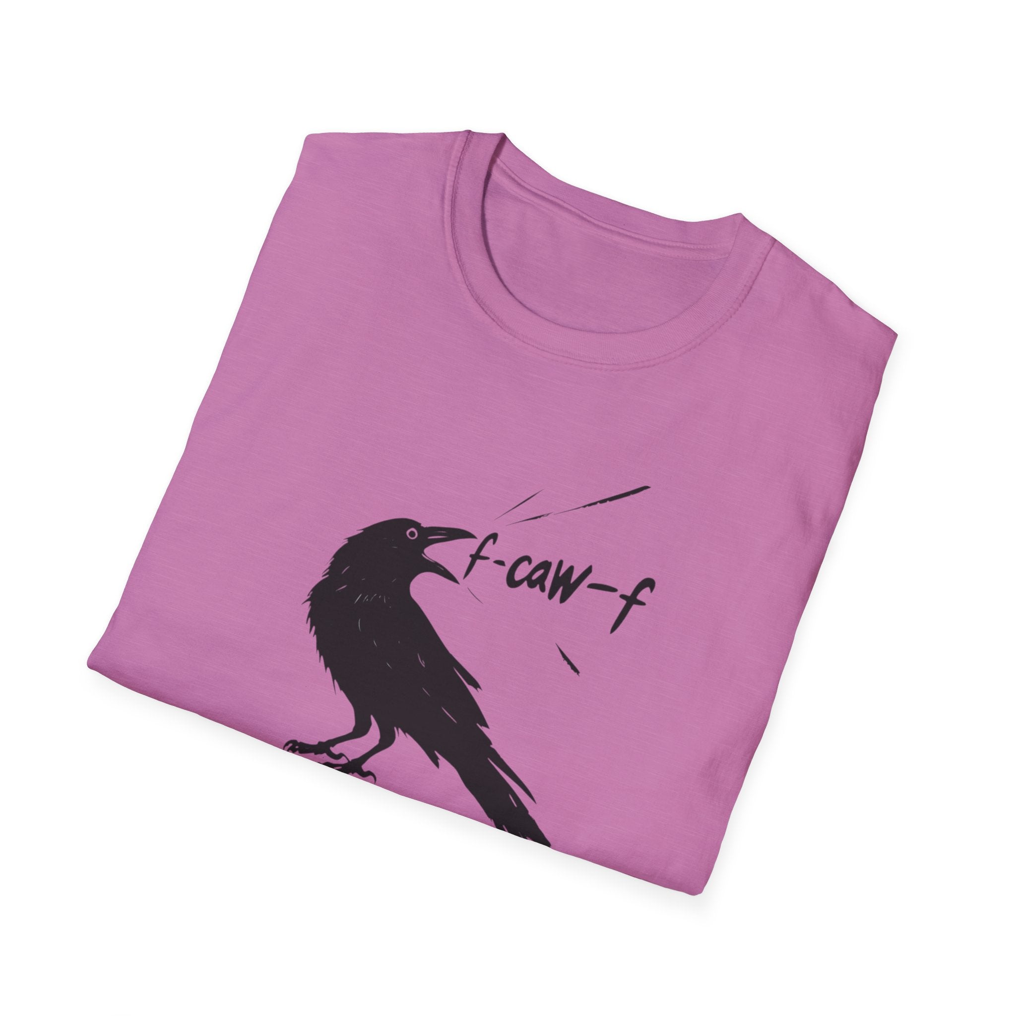 F Off Crow Bird Lover F-Caw-F Fresh Mouth Unisex Softstyle T-Shirt, F Off Tee, Gift for Bird Enthusiasts, Sarcastic Graphic Tee, Unique