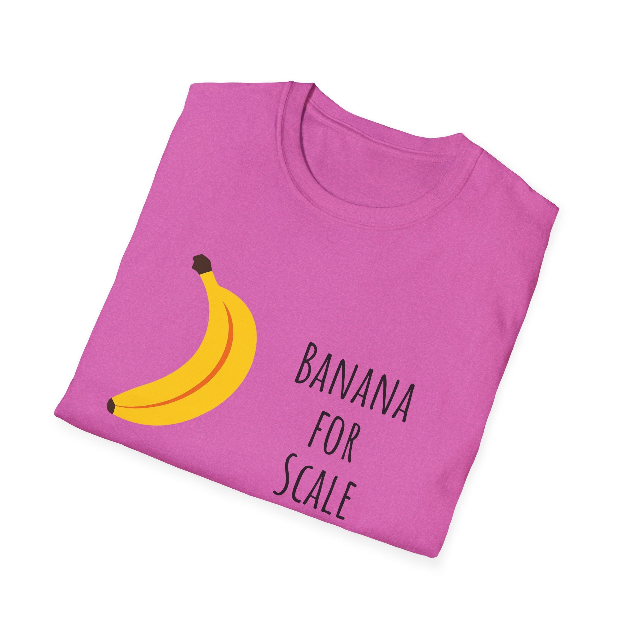 Funny Banana for Scale Unisex T-Shirt, Cute Fruit Gift Tee, Humorous Graphic Shirt, Foodie Clothing, Novelty Apparel
