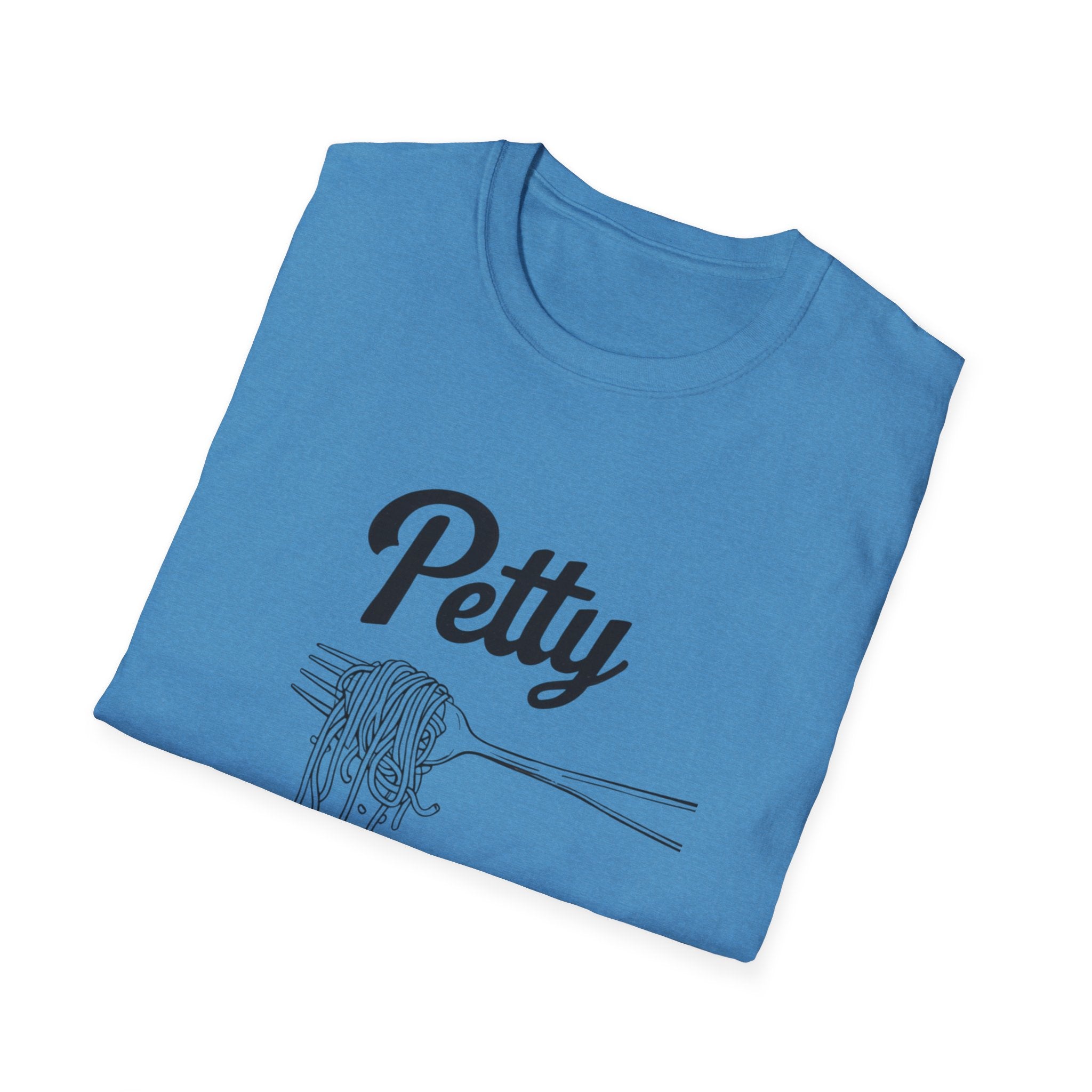 Petty spaghetti Humor Unisex T-Shirt, Funny Graphic Tee, Comfy Casual Wear, Gift for Friends, Quirky Statement Shirt