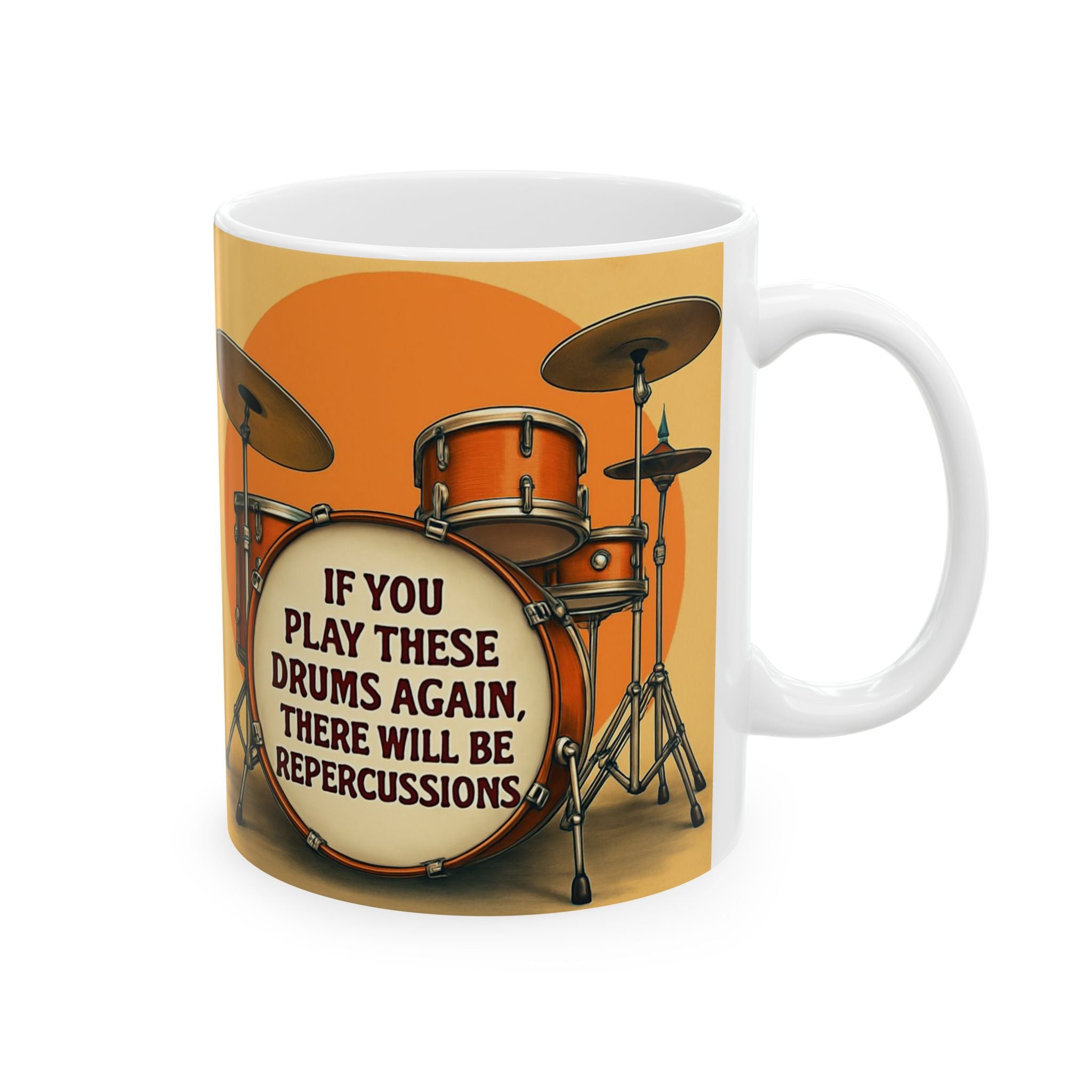 Drummer Ceramic Mug, Drumming Musician Gift Cup, 11oz 15oz Coffee Tea, Funny Drum Play Quote, Band Percussionist Music Lover Present