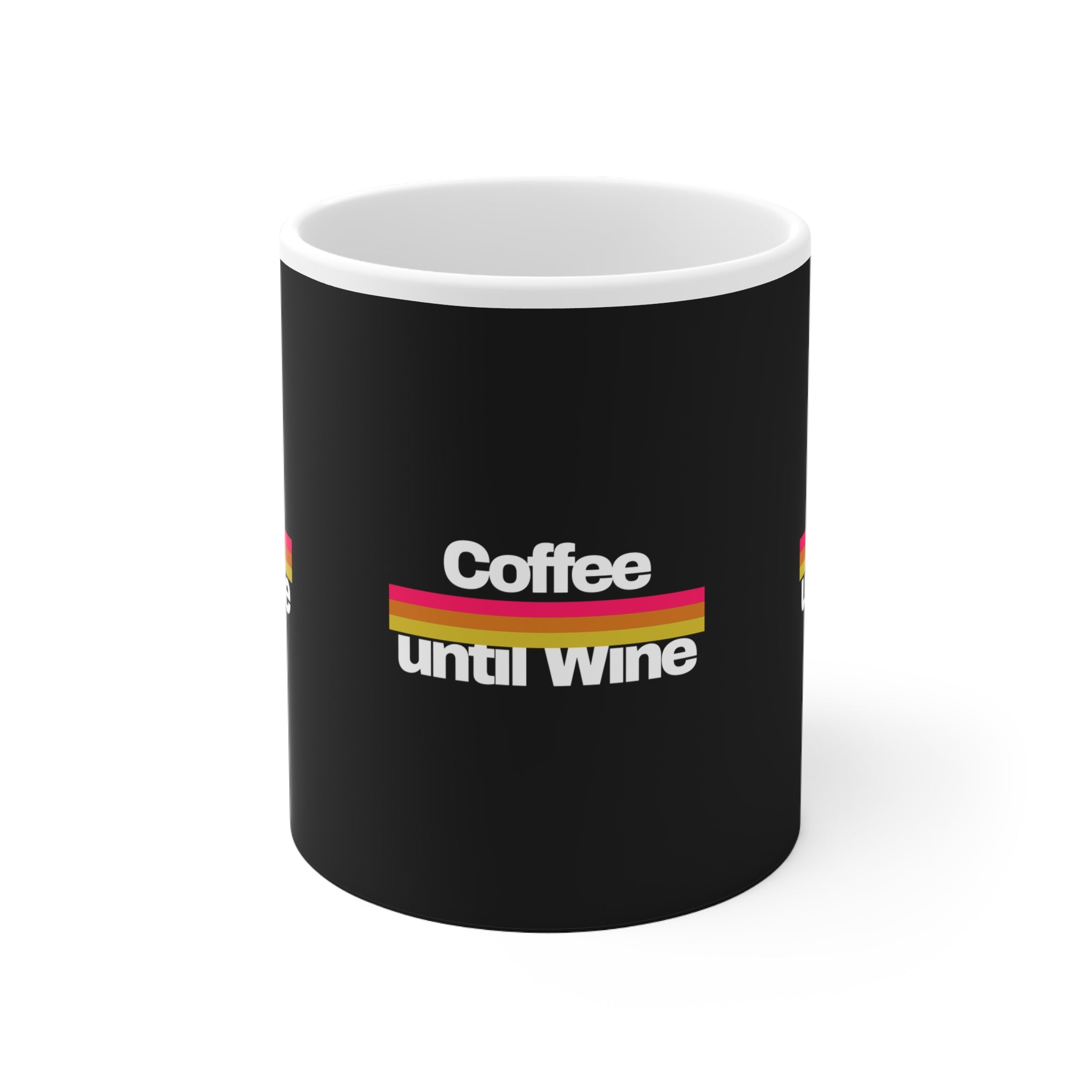 Mug - Coffee until wine - White Ceramic 11oz
