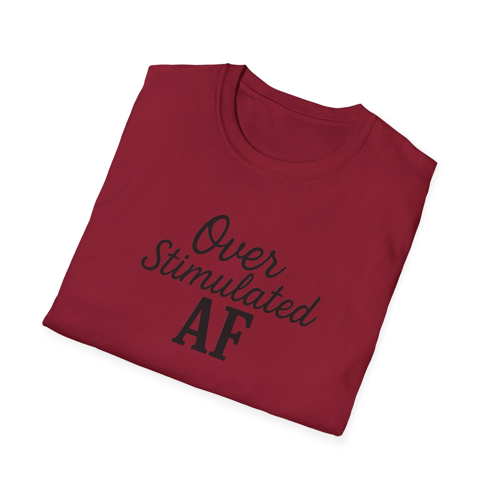Overstimulated AF Mental Health T-Shirt, Anxiety Awareness Tee, Funny Mental Health Shirt, Unisex Softstyle Tee, Stress Reliever Top
