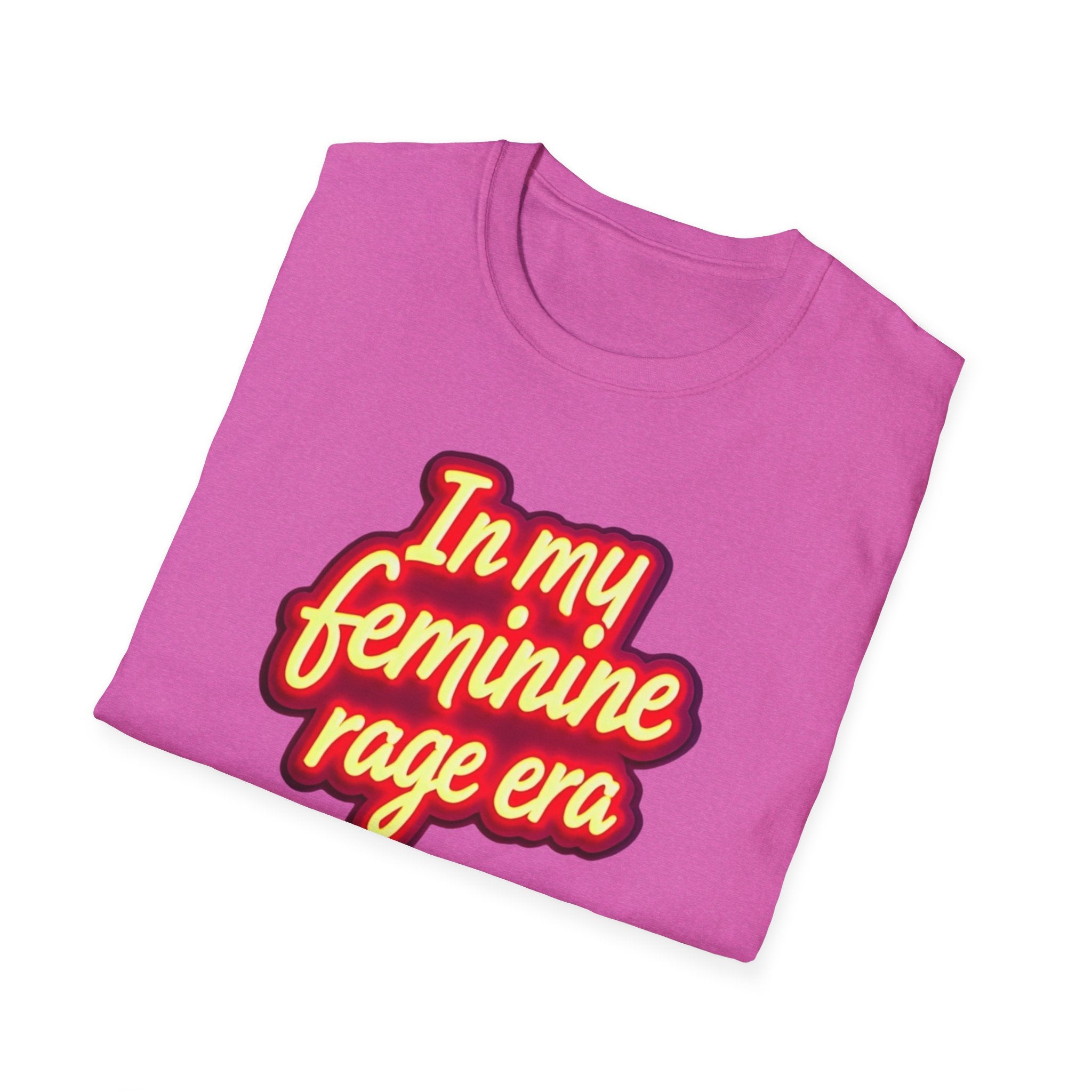 In my Feminine Rage Era Unisex T-Shirt | Softstyle Tee, Empowering Apparel, Womens  Empowerment, Casual Wear, Feminist Gift Anti Trump