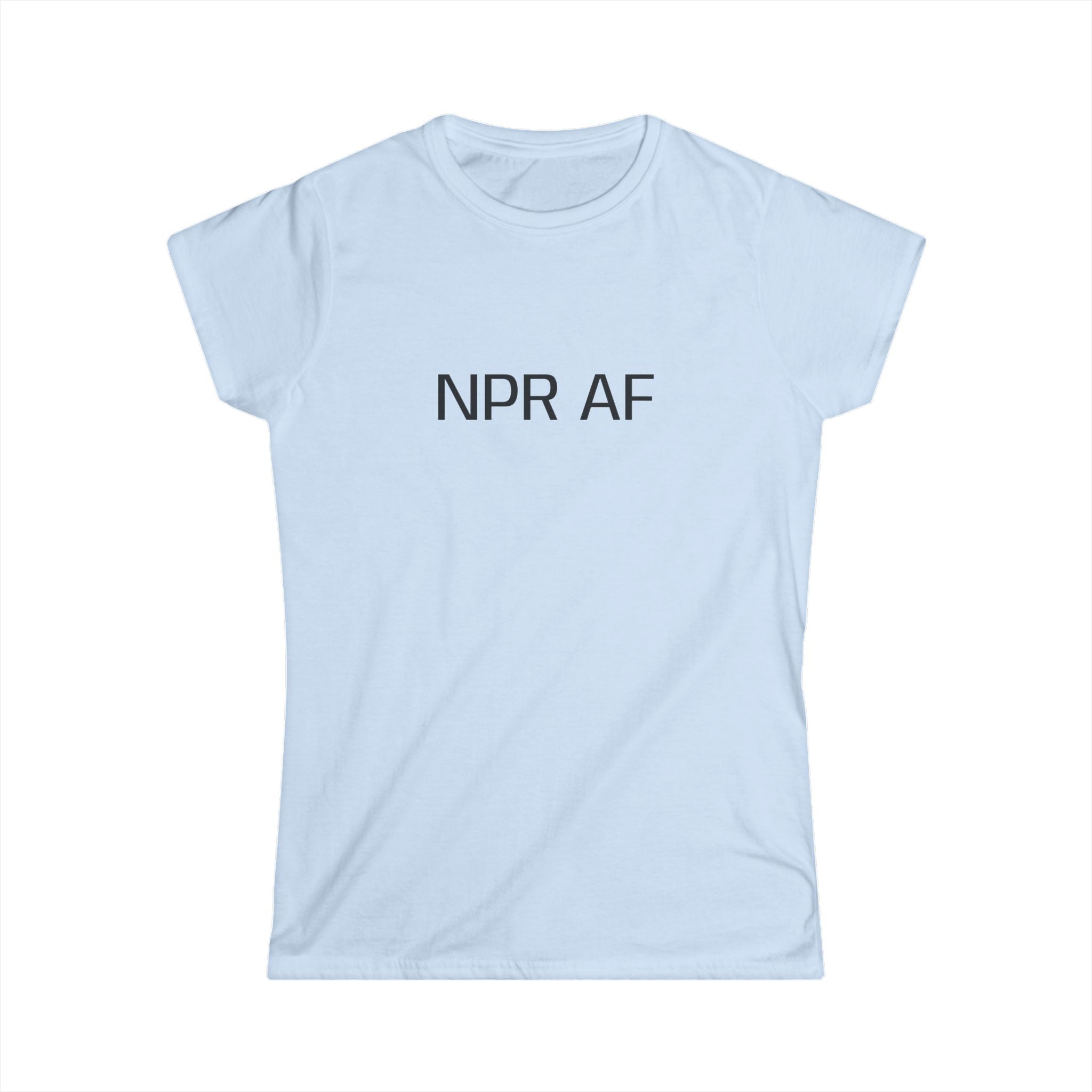 NPR AF Women's Softstyle Tee, Funny Tee for Radio Lovers, Casual Wear, Gift for Book Lovers, Perfect for Everyday or Events