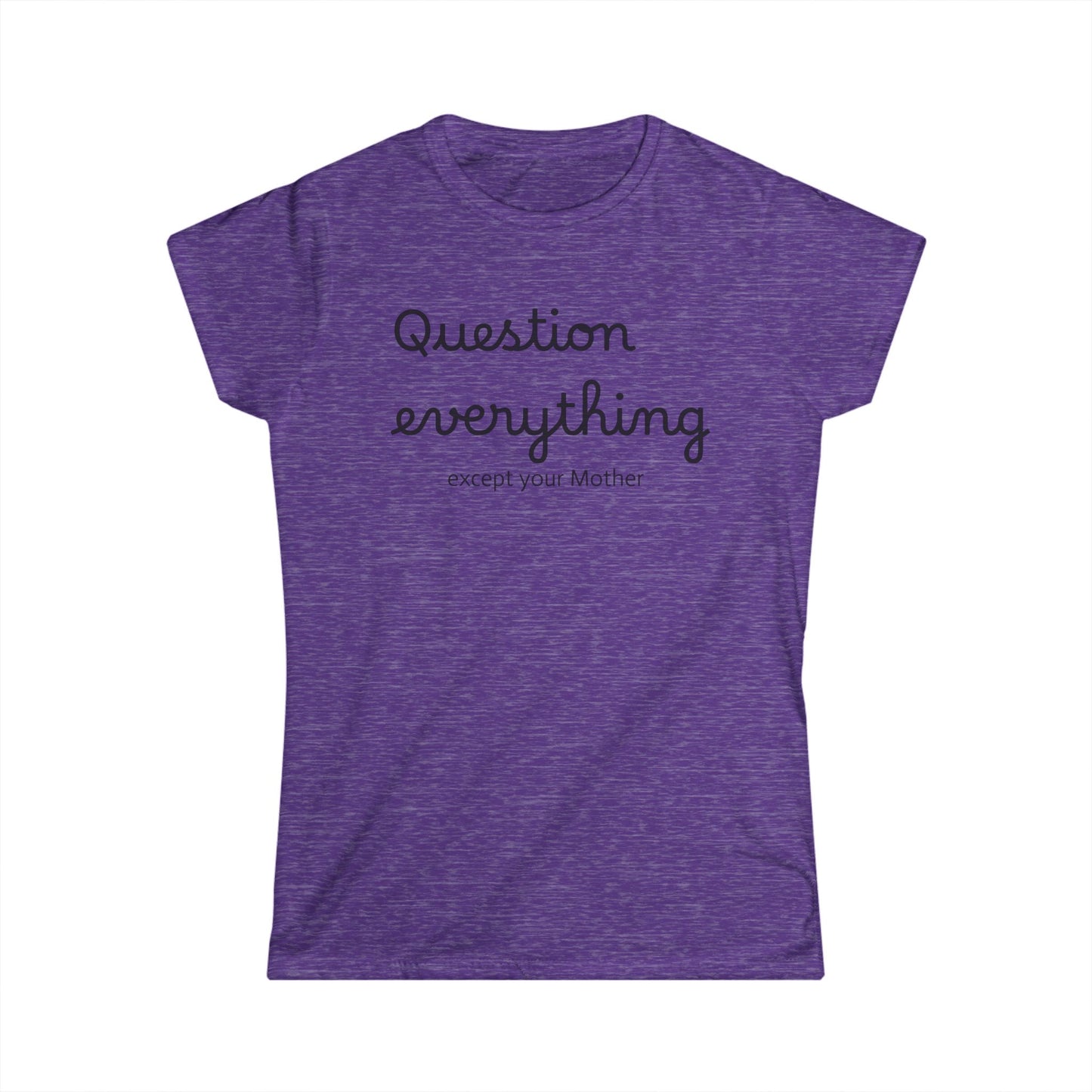 Women's Graphic Tee, Mother's Day Gift, Feminist Shirt, Funny Quote Top, Mom Life T-Shirt, Gift for Her