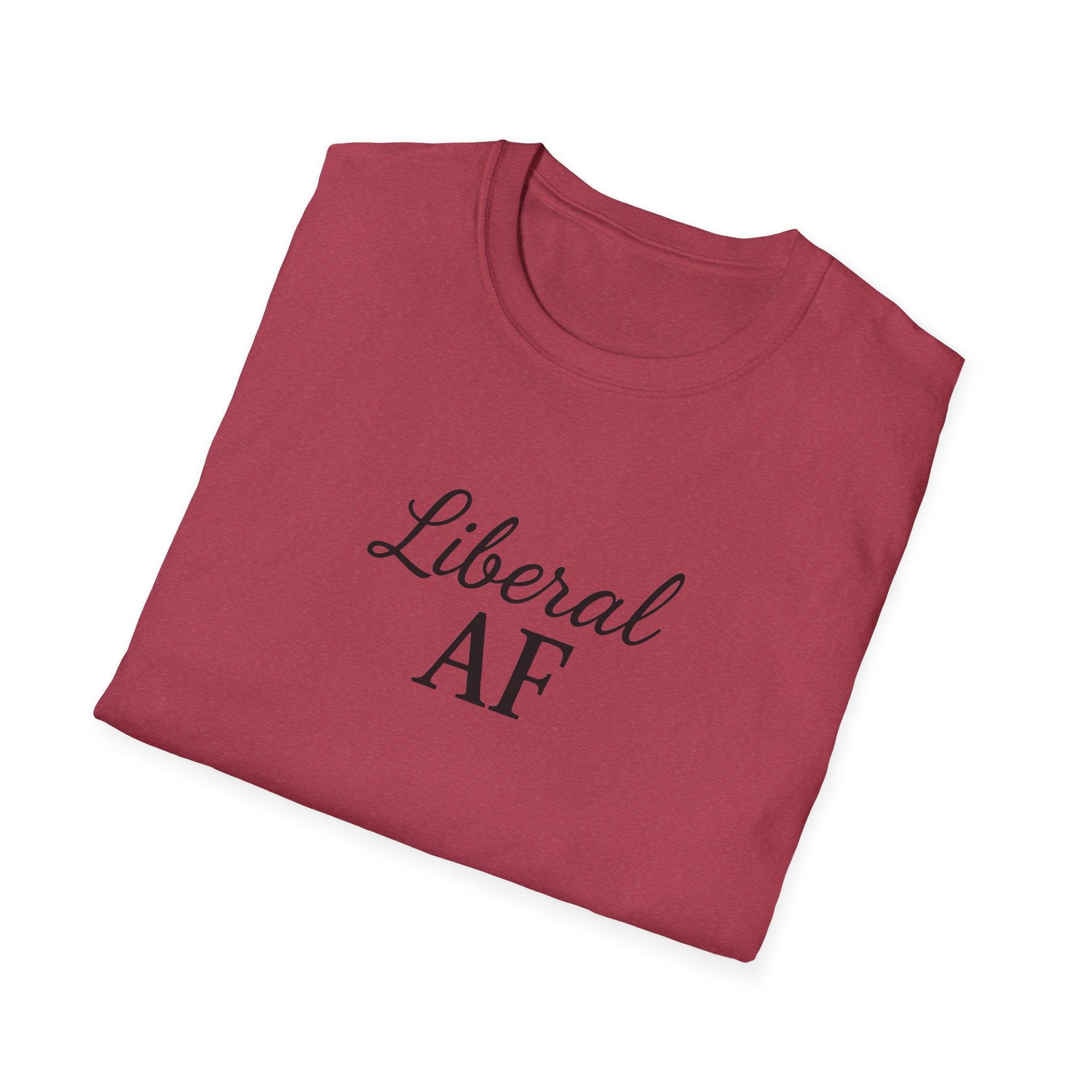 Liberal AF Tee, Anti Trump Shirt, Activism Top, Protest Clothing Political Activist Unisex T-Shirt,