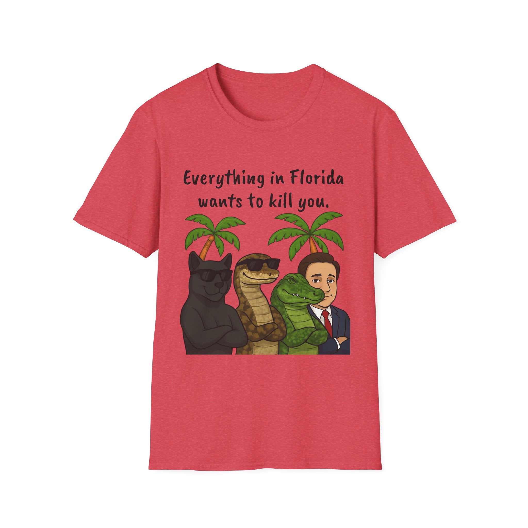 Florida wants to kill you T-Shirt, Funny Graphic Tee, Sarcastic Unisex Top, Lightweight Shirt, Trendy State Tee, Unique Gift for Him/Her