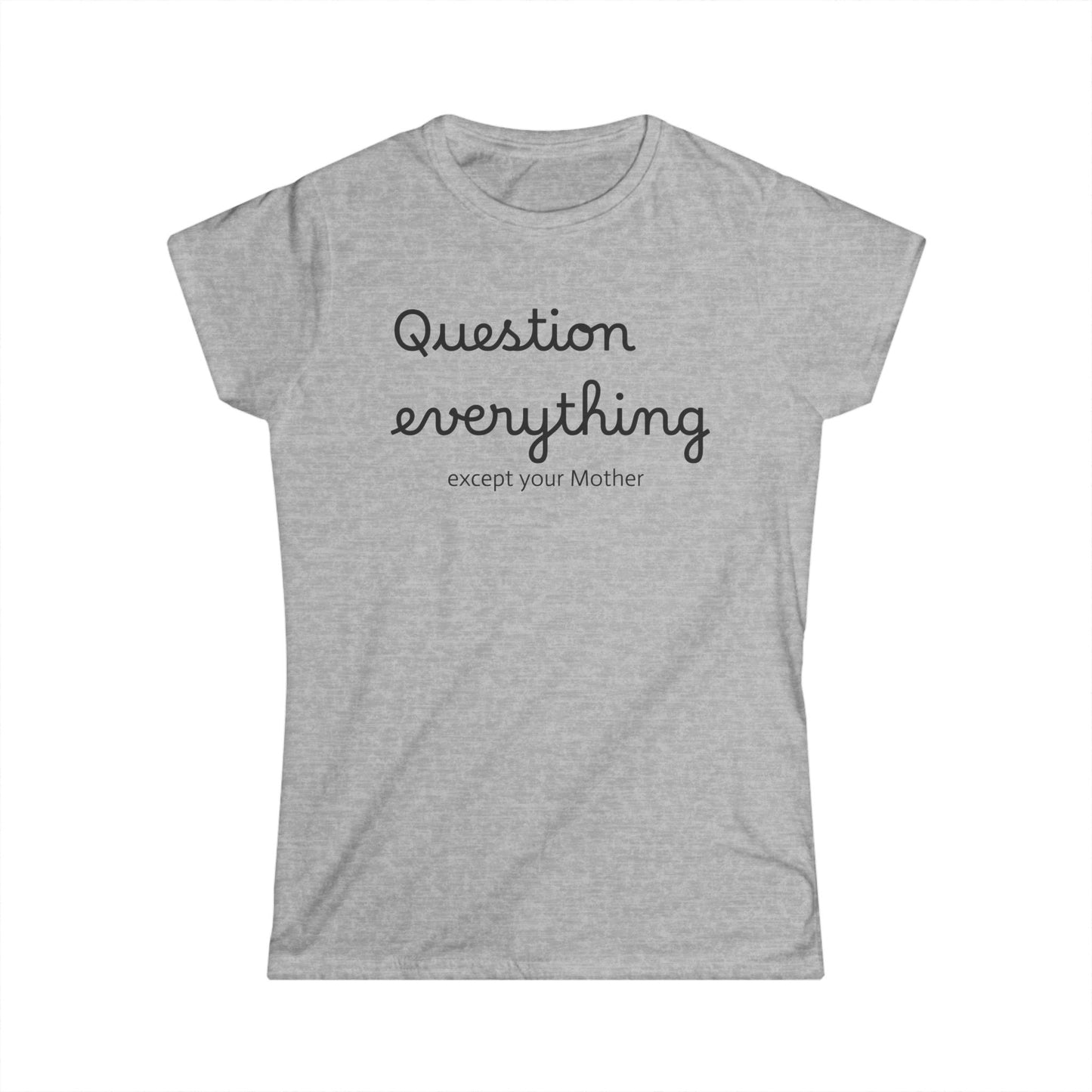 Women's Graphic Tee, Mother's Day Gift, Feminist Shirt, Funny Quote Top, Mom Life T-Shirt, Gift for Her