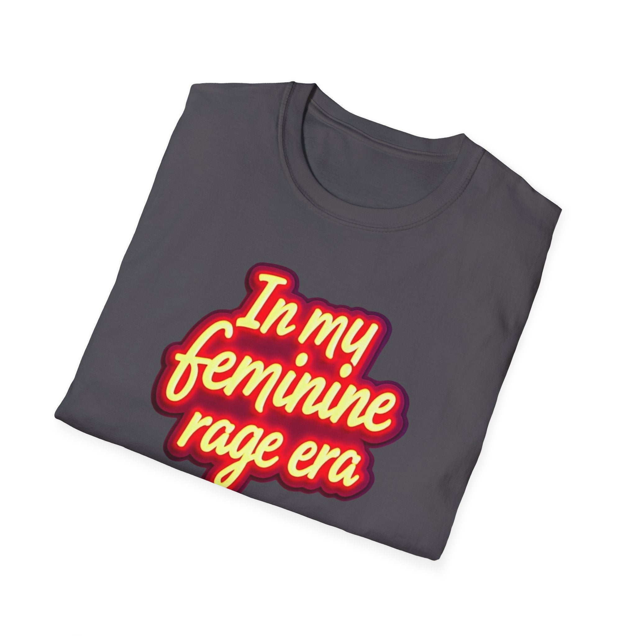 In my Feminine Rage Era Unisex T-Shirt | Softstyle Tee, Empowering Apparel, Womens  Empowerment, Casual Wear, Feminist Gift Anti Trump