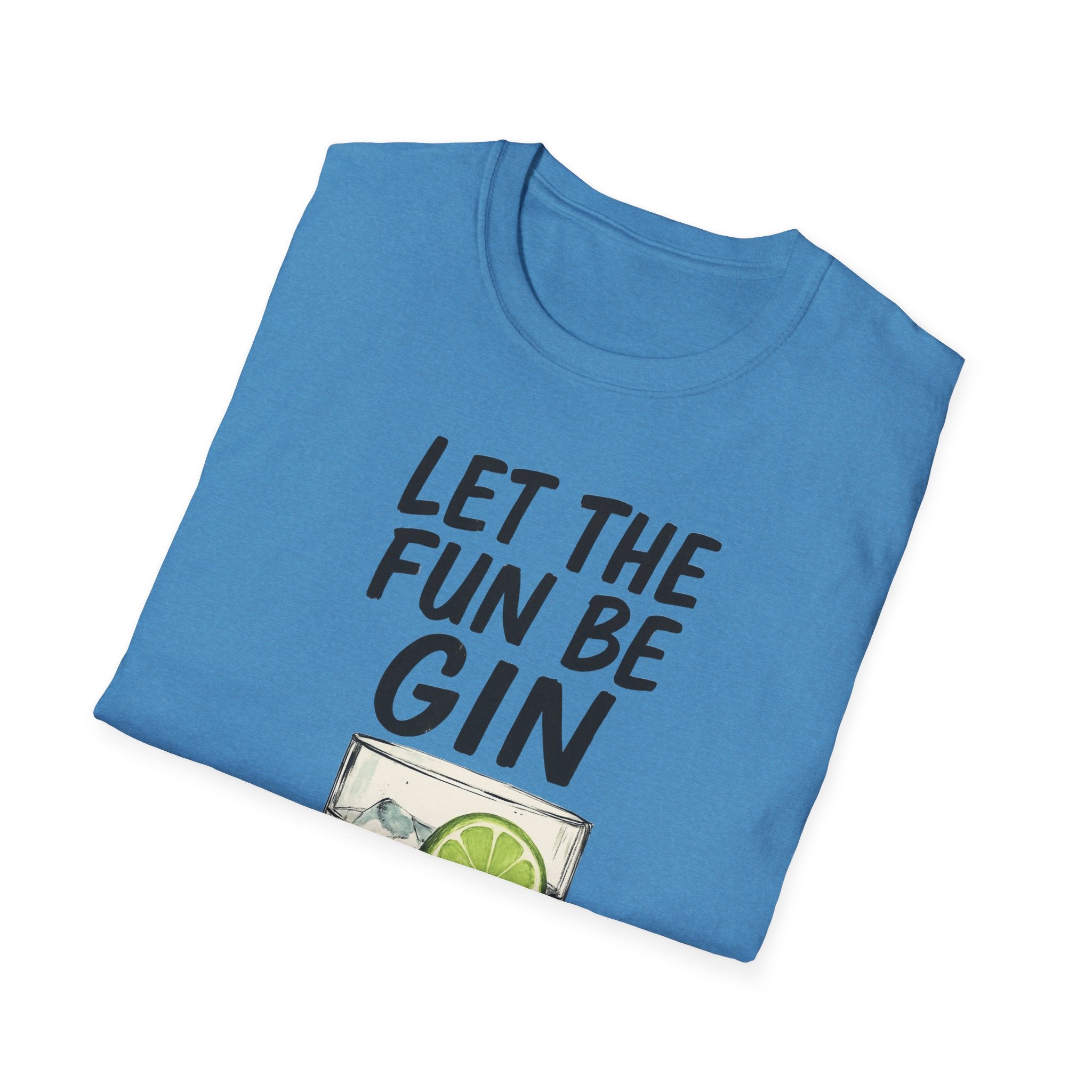 Let the Fun Be Gin Tee, Gin Cocktail Party T-Shirt, Let the Fun Be Gin Tee, Unisex Drinking Shirt, Softstyle Alcohol Top, Mixology Gift