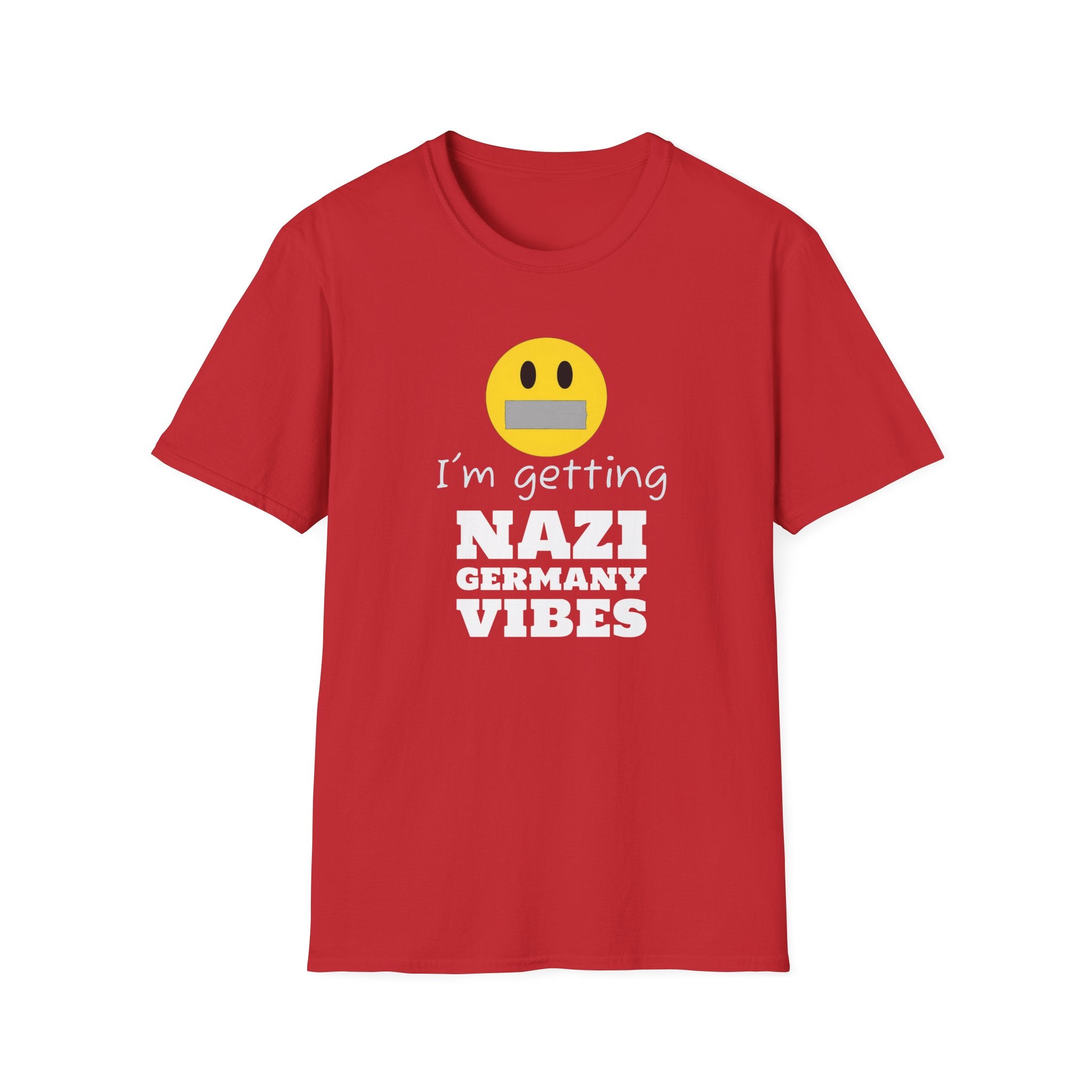 Nazi Germany Vibes, Anti-Trump Resistance T-Shirt, Political Protest Tee, Unisex Softstyle Shirt, Left Wing Activist Clothing, Censorship
