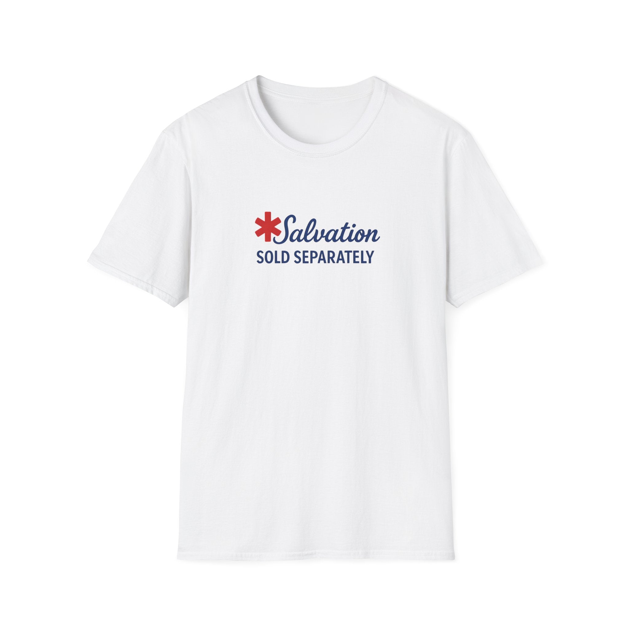 Salvation Sold Separately Unisex T-Shirt, Radical Religion Spoof, Christmas Gift for Liberals, Funny Tee Shirt, Fascist Beliefs Protest god