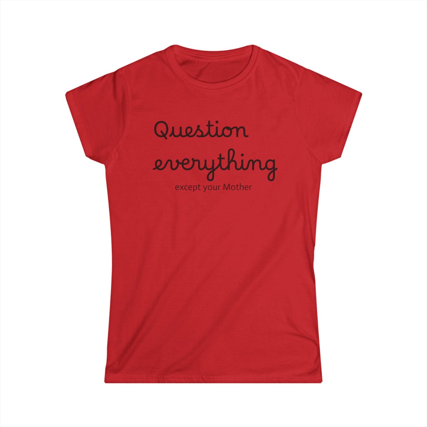 Women's Graphic Tee, Mother's Day Gift, Feminist Shirt, Funny Quote Top, Mom Life T-Shirt, Gift for Her