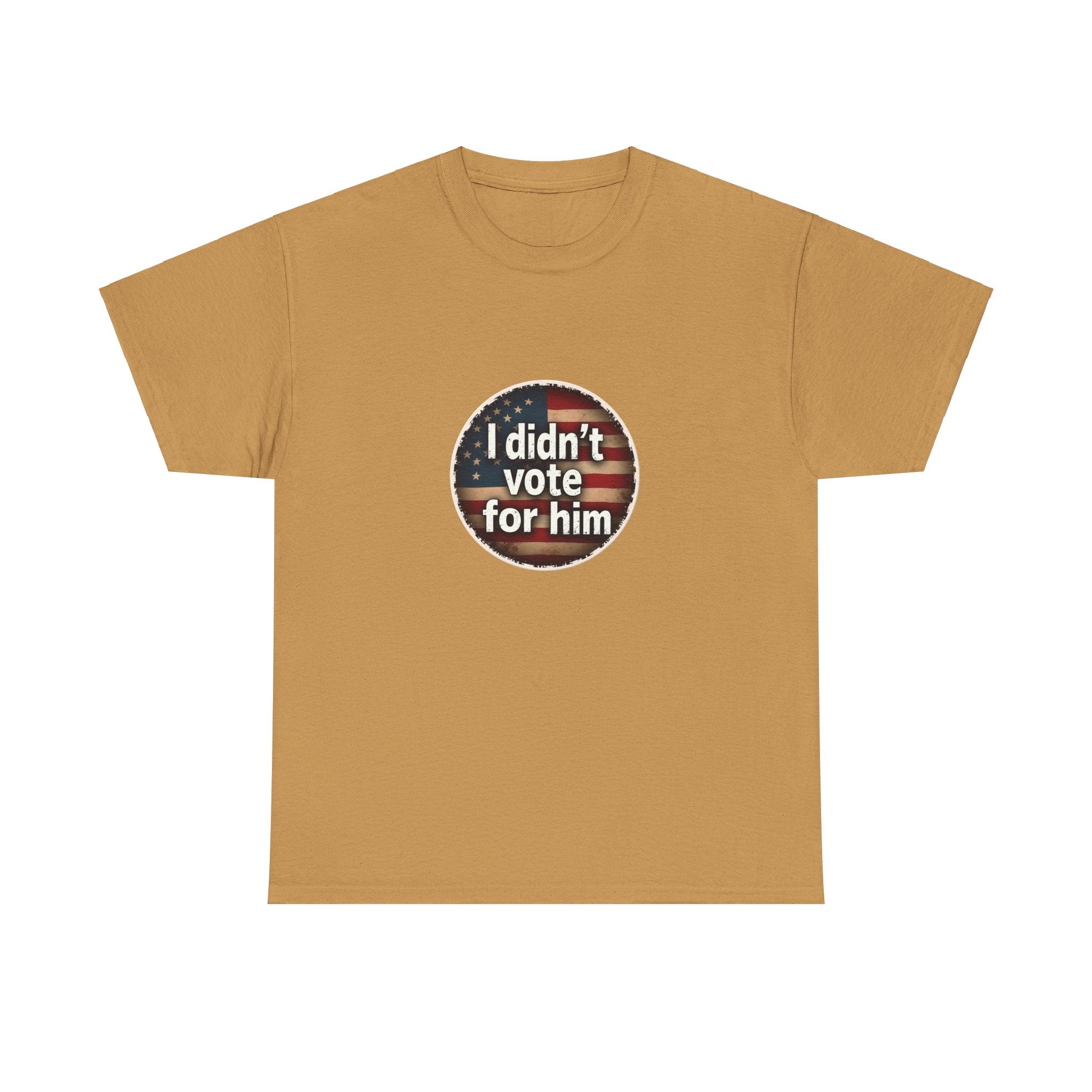 T-Shirt - 'I Didn't Vote for Him' Anti-Trump Tee