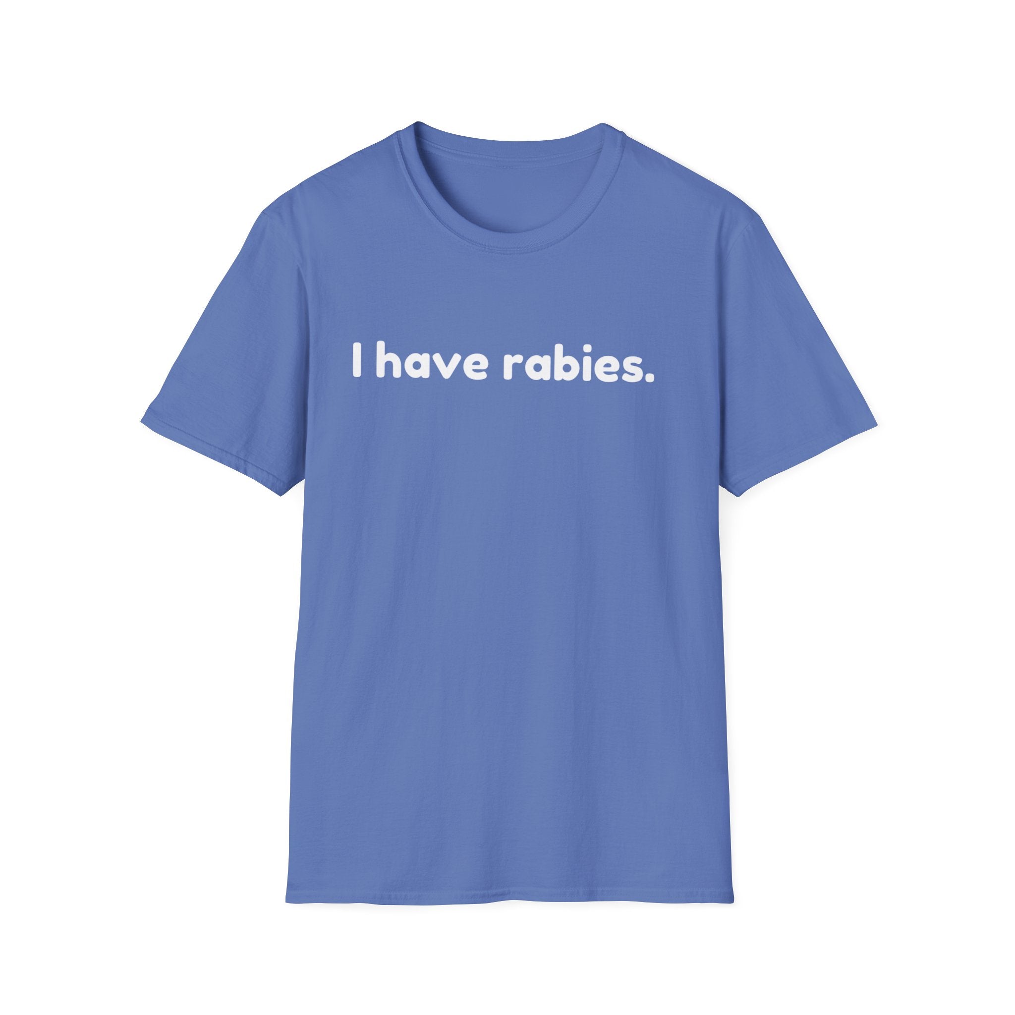Funny I Have Rabies Unisex Softstyle T-Shirt, Humorous Animal Lover Tee, Sarcastic Graphic Shirt, Cute Gift for Pet Owners, Comfortable Tee
