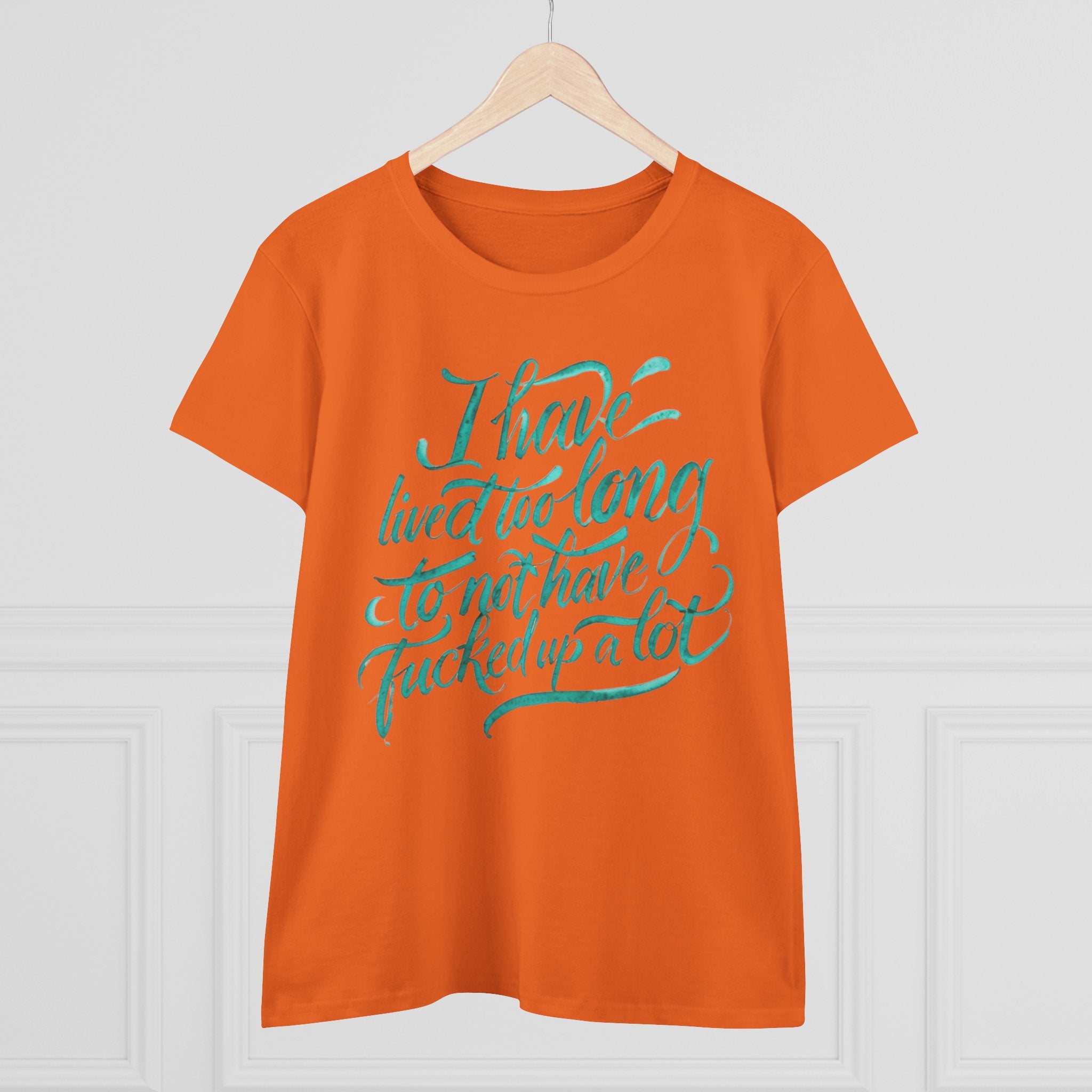 I have lived too long Tee for Women, Casual Cotton T-Shirt for Everyday Wear, Unique Gift for Friends, Self-Care T-Shirt f up