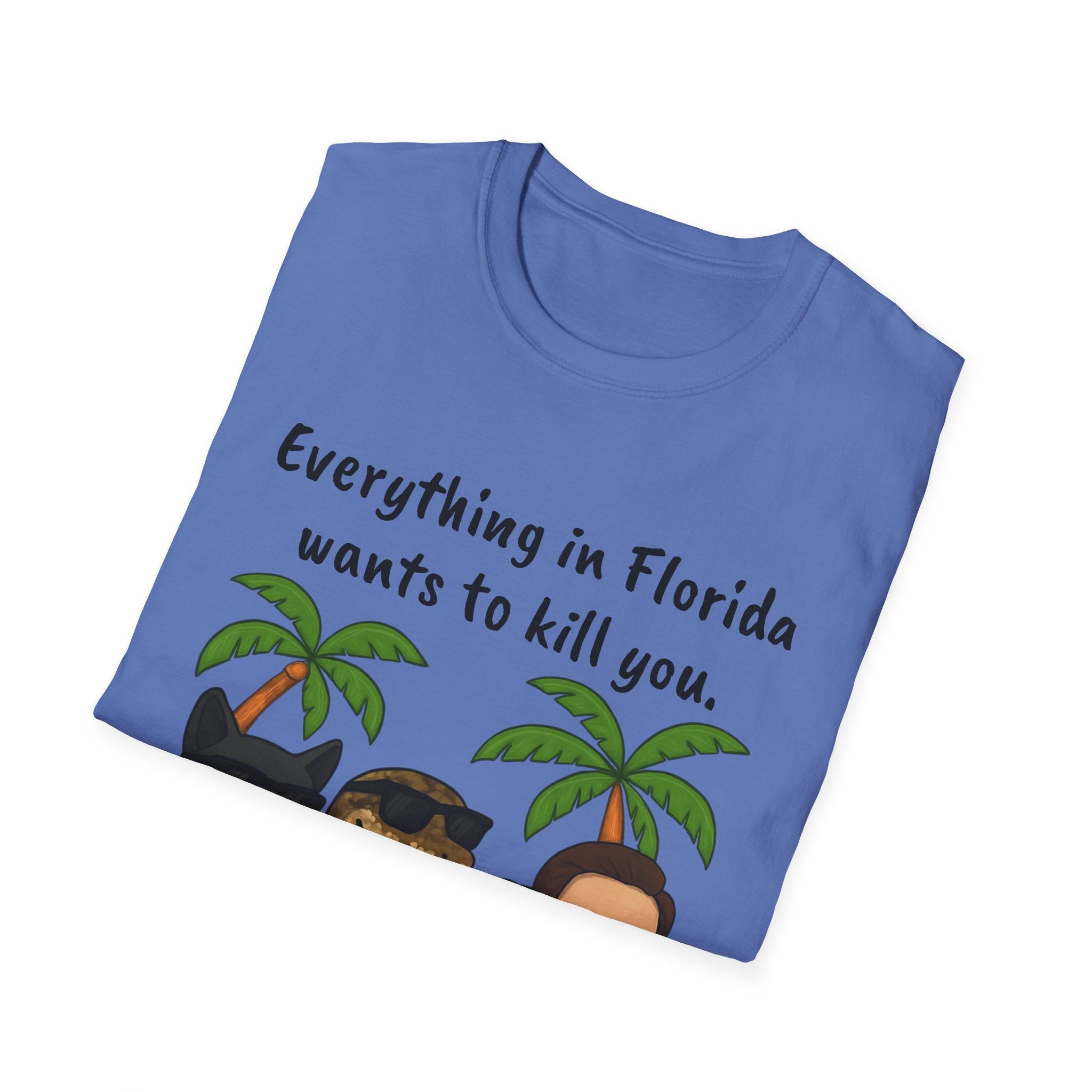 Florida wants to kill you T-Shirt, Funny Graphic Tee, Sarcastic Unisex Top, Lightweight Shirt, Trendy State Tee, Unique Gift for Him/Her