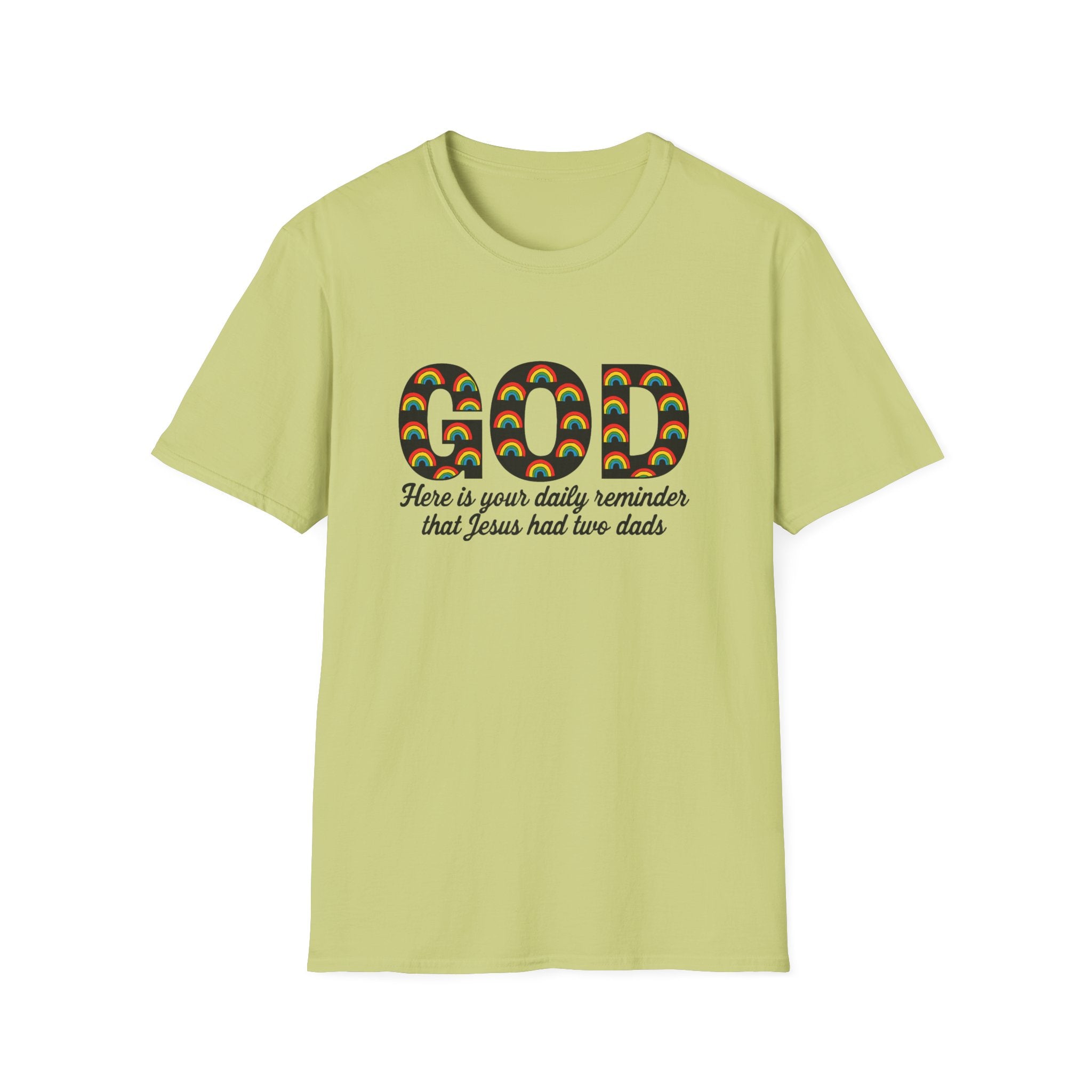 Rainbow God Had Two Dads LGBTQ Unisex Softstyle T-Shirt, Pride Tee, Social Justice Shirt, Anti Trump Top, LGBTQ Equality Clothing