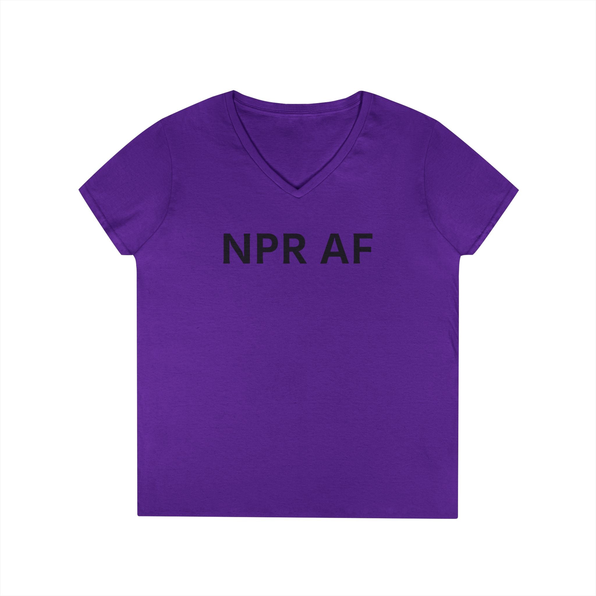 NPR AF Ladies' V-Neck T-Shirt - Comfy Casual Tee, Perfect Gift for NPR Lovers, anti Trump Mother's Day, Birthdays, and More!
