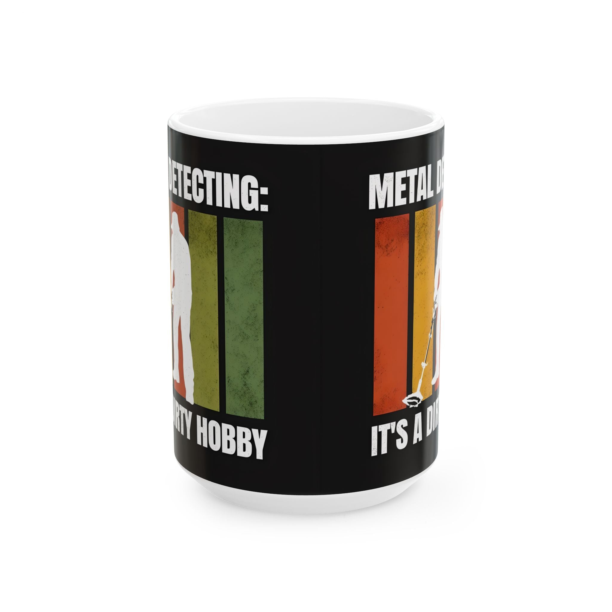 Metal Detecting Its a dirty hobby Ceramic Mug, Funny Hobby Gift, Dirt Lover Tea Cup, Detectorist Gift, Treasure Hunter Coffee Mug Fathers  Day