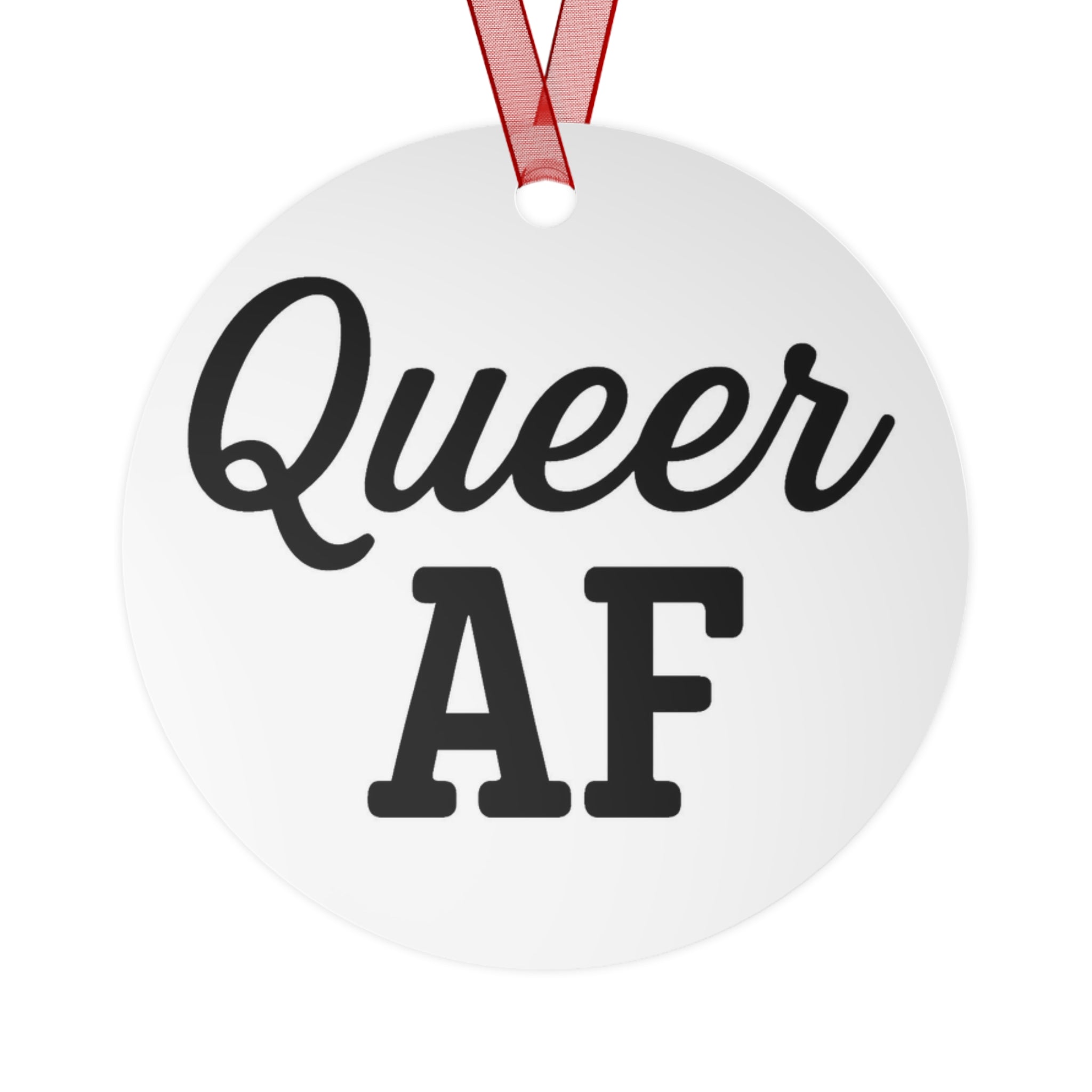 Queer AF Metal Ornaments - Festive LGBTQ+ Decor for Celebrations