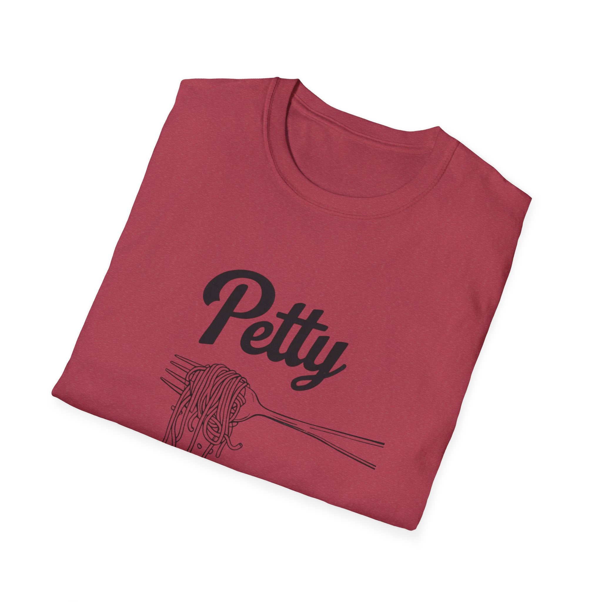 Petty spaghetti Humor Unisex T-Shirt, Funny Graphic Tee, Comfy Casual Wear, Gift for Friends, Quirky Statement Shirt