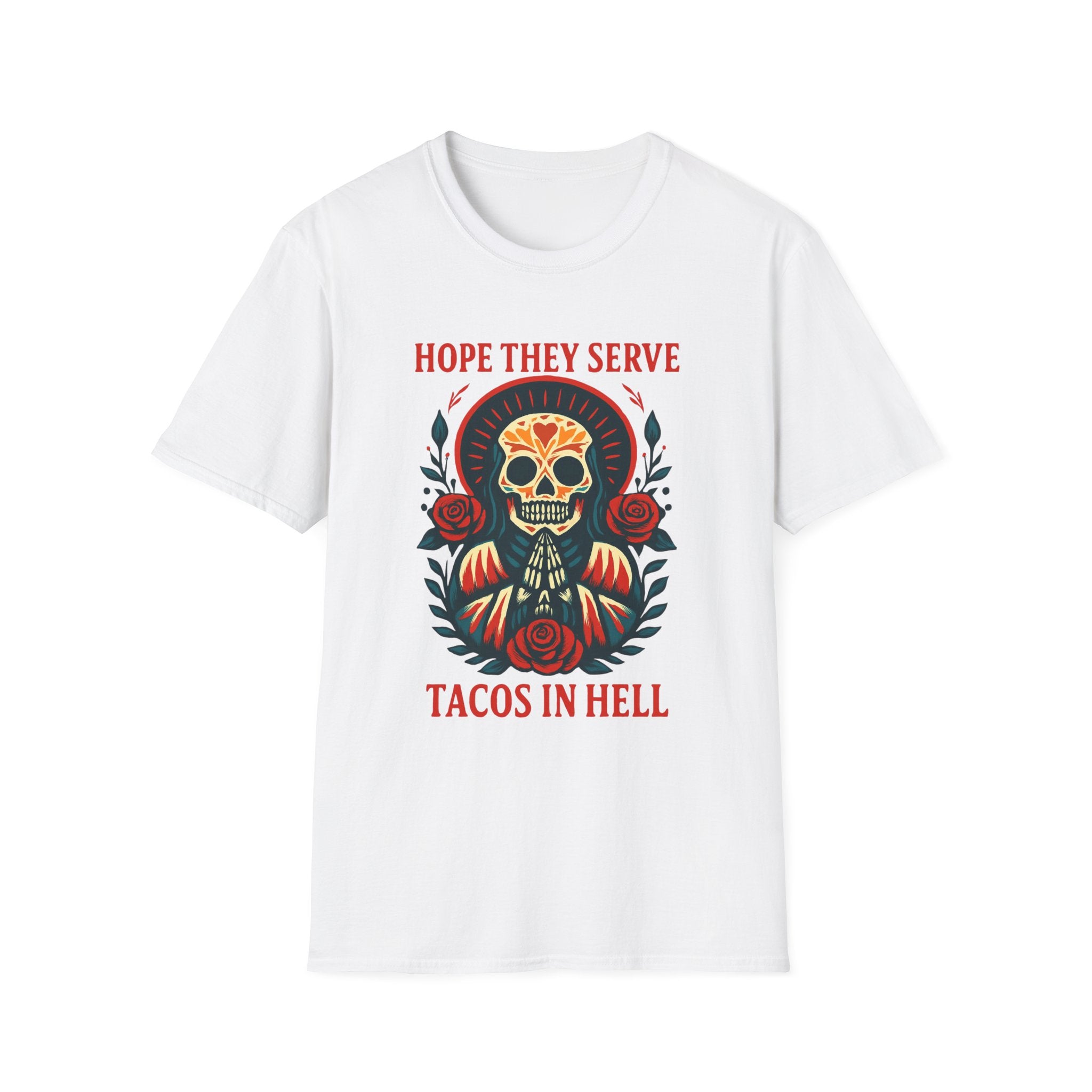 Skull T-Shirt, Funny Taco Lover Gift, Unisex Tee Hope they sell tacos in Hell.