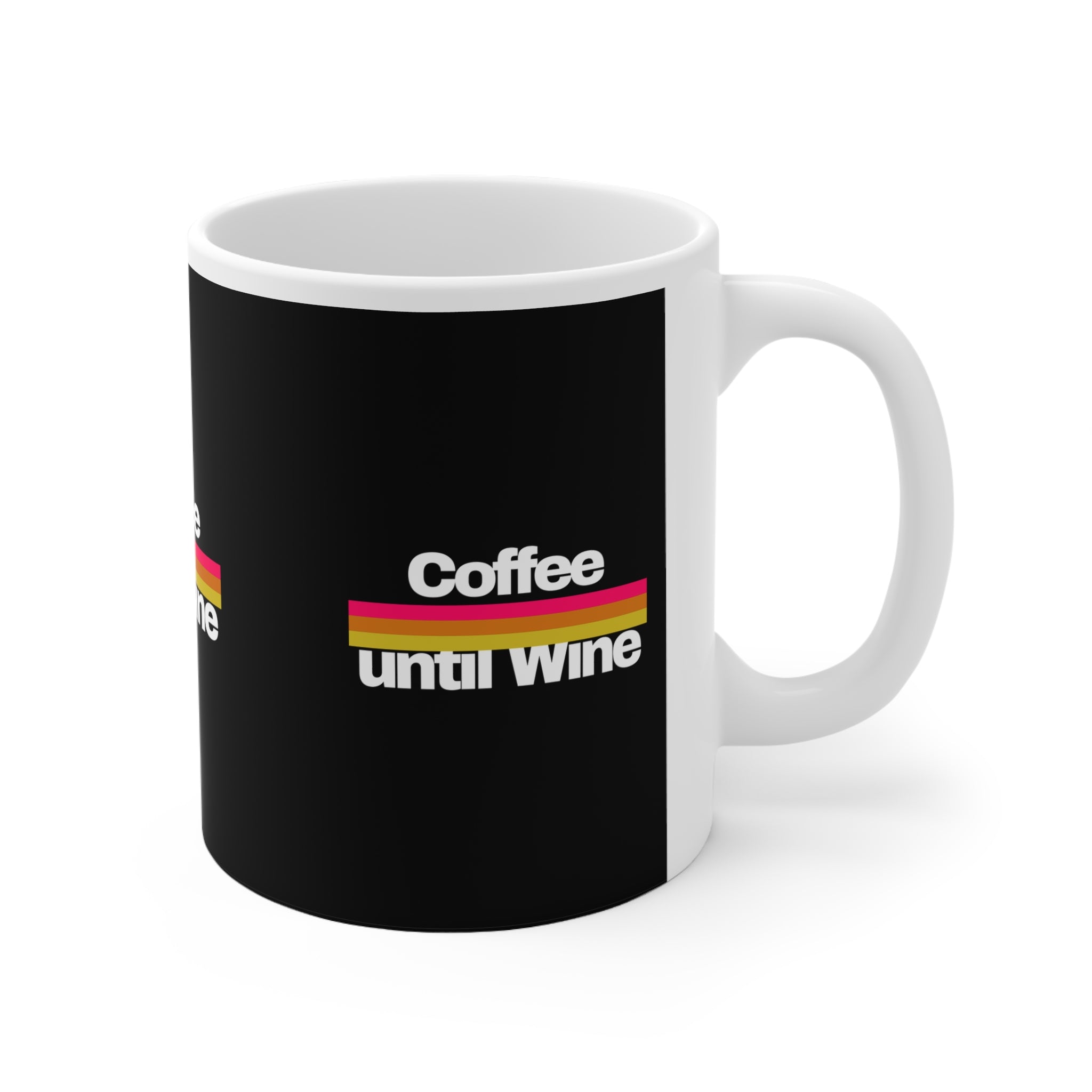 Mug - Coffee until wine - White Ceramic 11oz