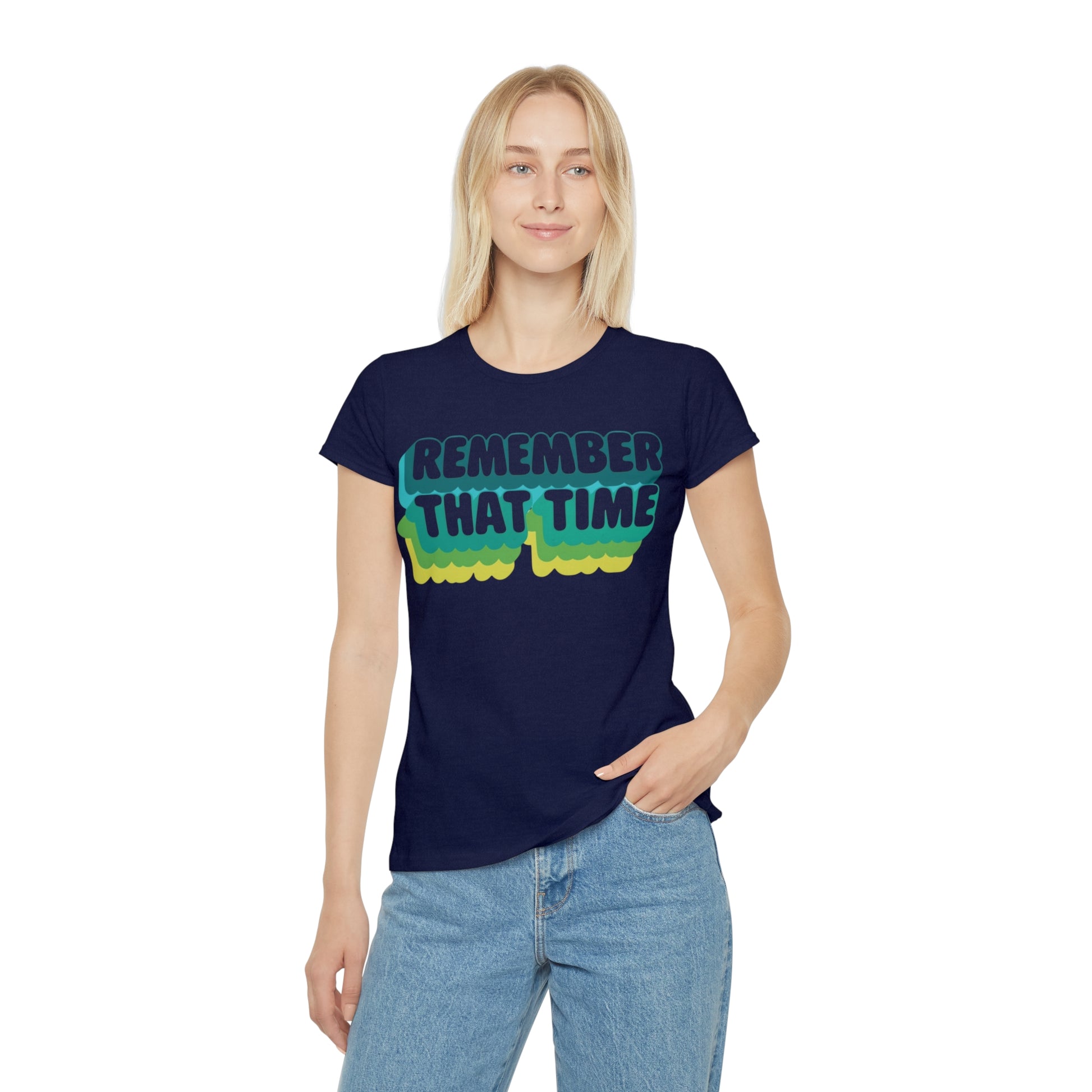 Womens Retro Graphic Tee, Remember That Time TShirt, Vintage Style Shirt, Casual Womens Top, Gift for Friends, Nostalgic Apparel