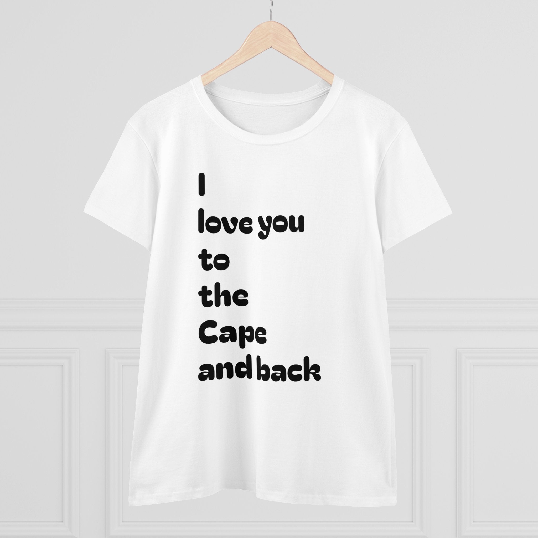 T-shirt, I love you to the Cape and back, Women's Cotton Tee, Gift for Her, Cape Cod, Beach Lover Shirt, Summer Vacation Top, Nautical Tee,