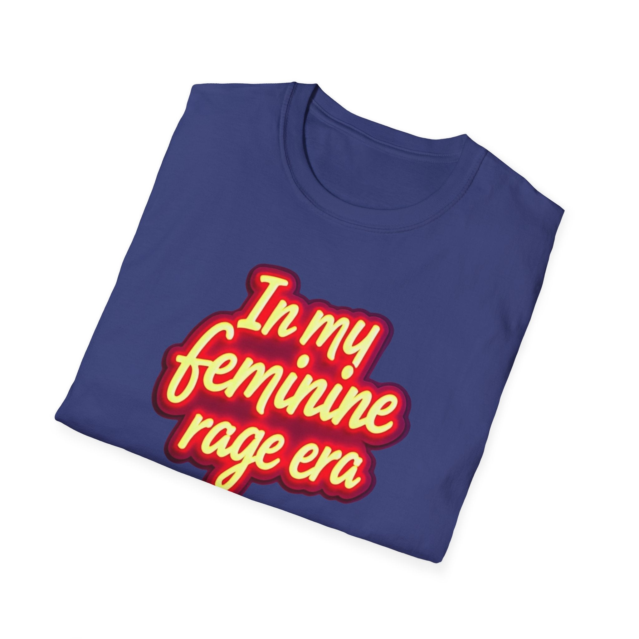 In my Feminine Rage Era Unisex T-Shirt | Softstyle Tee, Empowering Apparel, Womens  Empowerment, Casual Wear, Feminist Gift Anti Trump